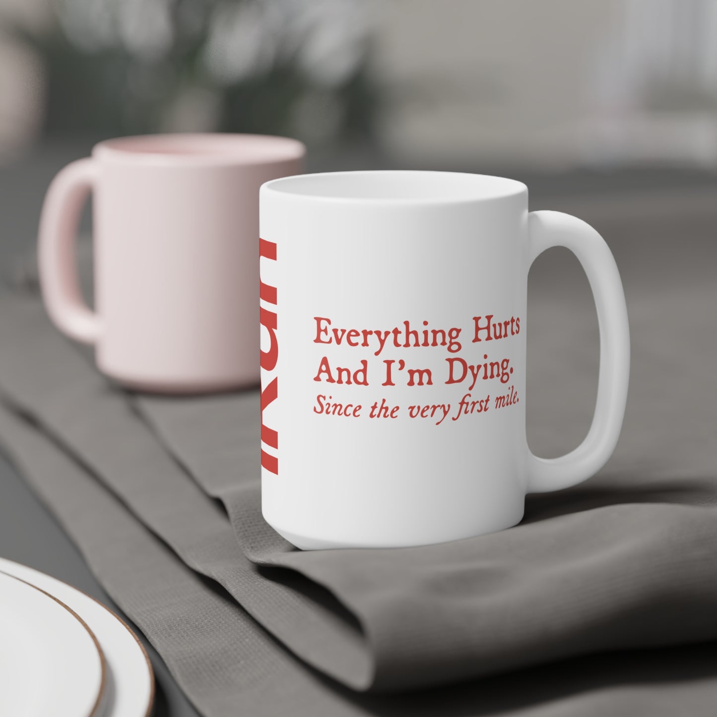 Everything Hurts Mug