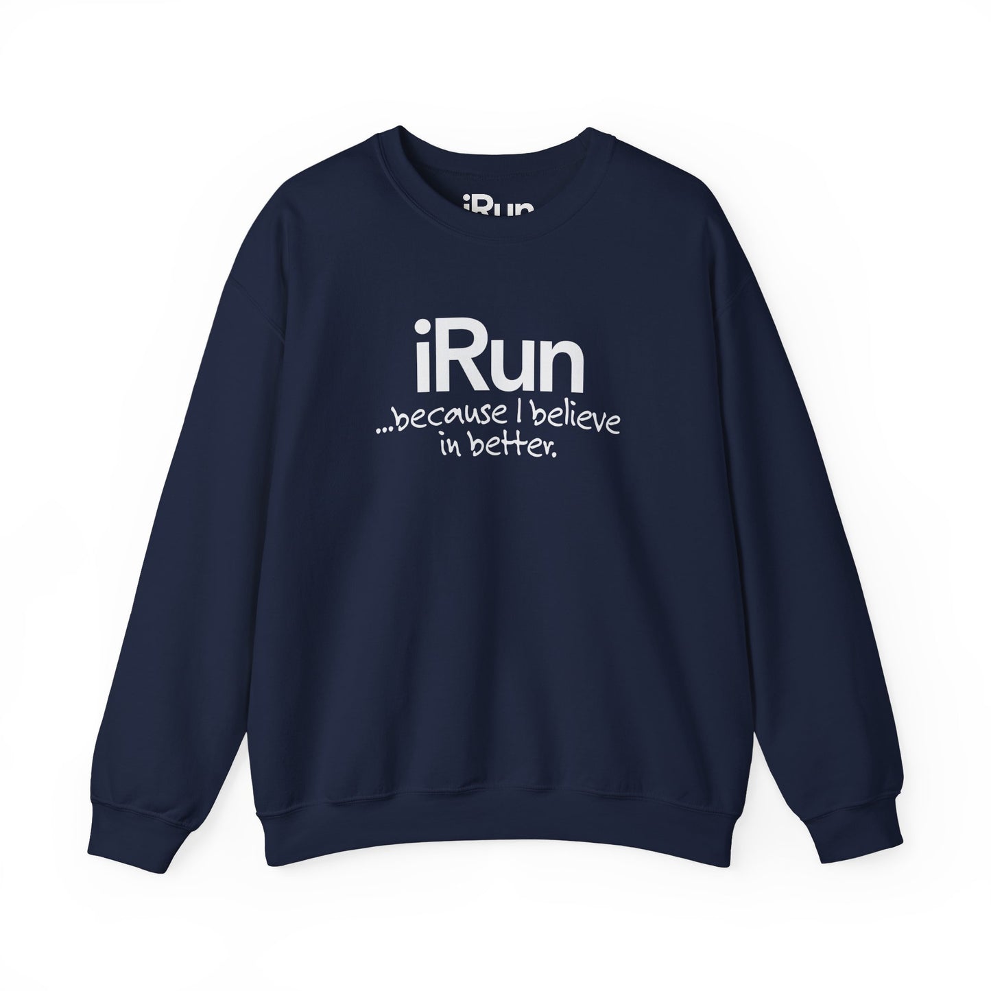 Believe In Better Sweatshirt