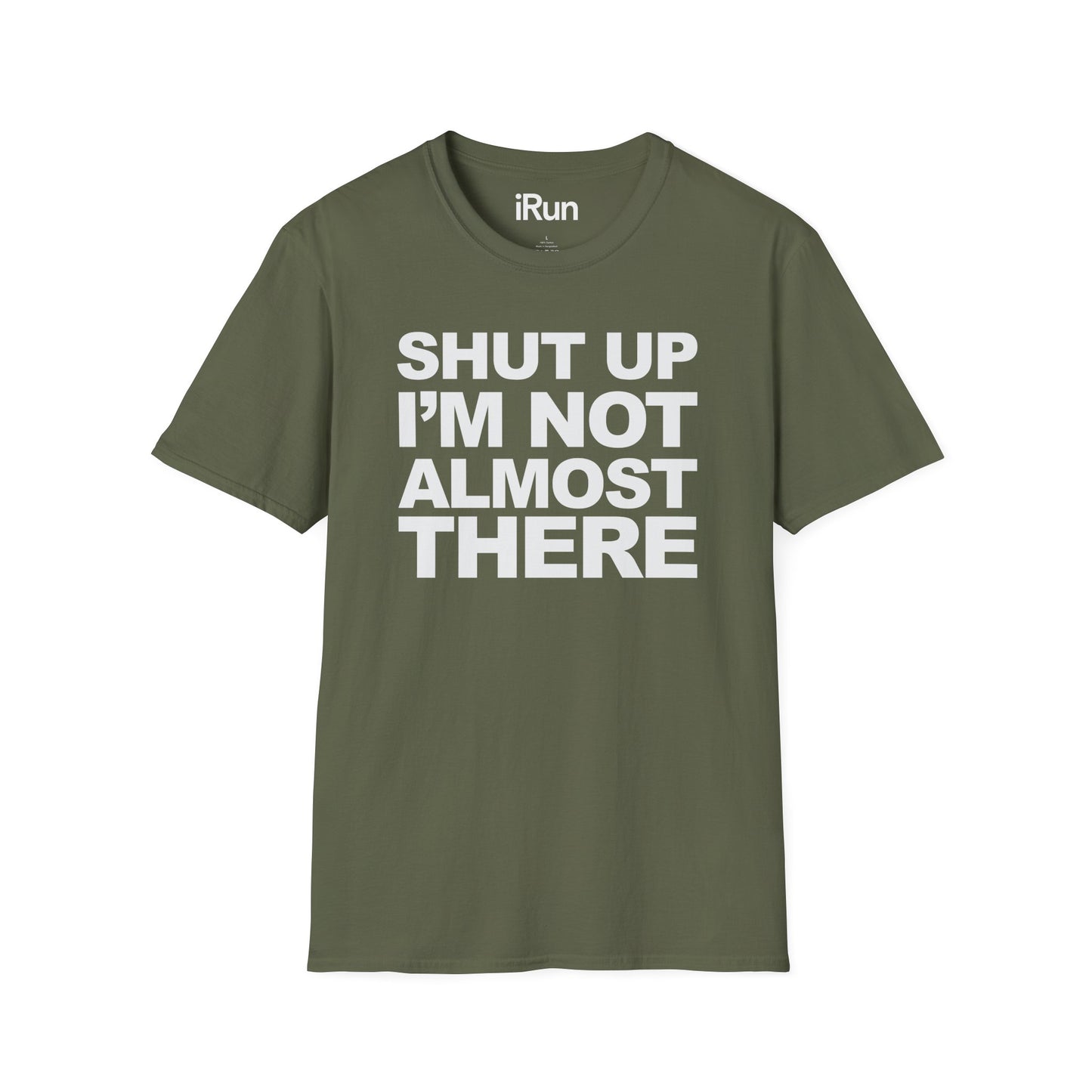 Not Almost There T-Shirt