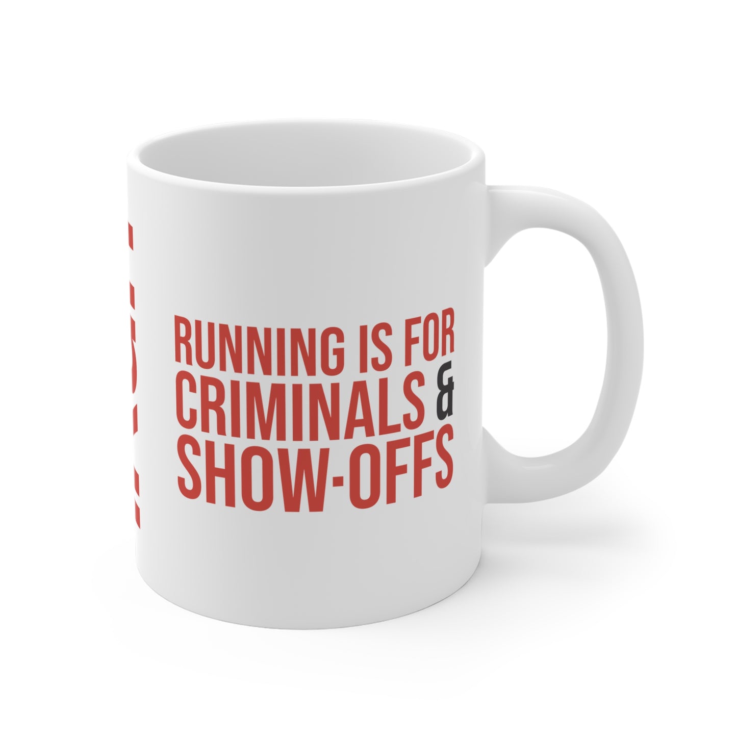 Criminals & Show-Offs Mug