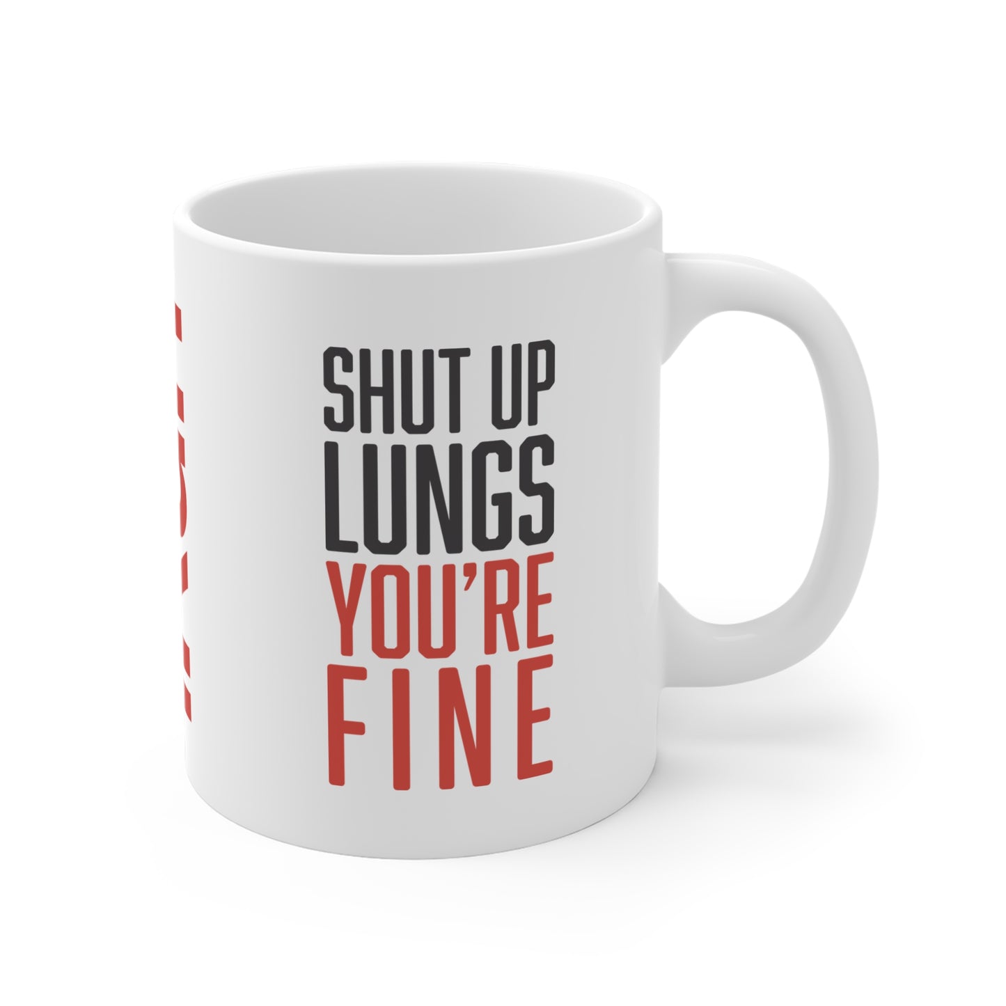 Shut Up Lungs Mug