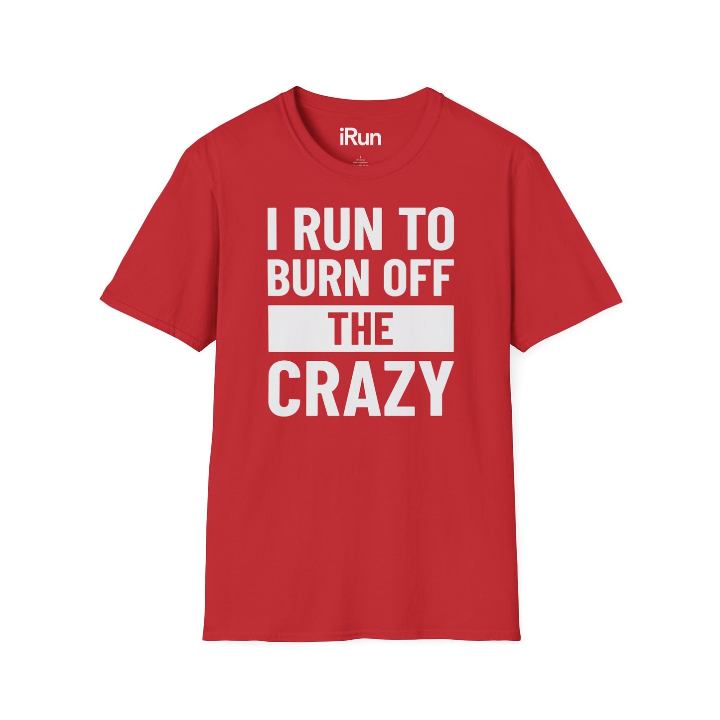 Burn Off Crazy T-Shirt