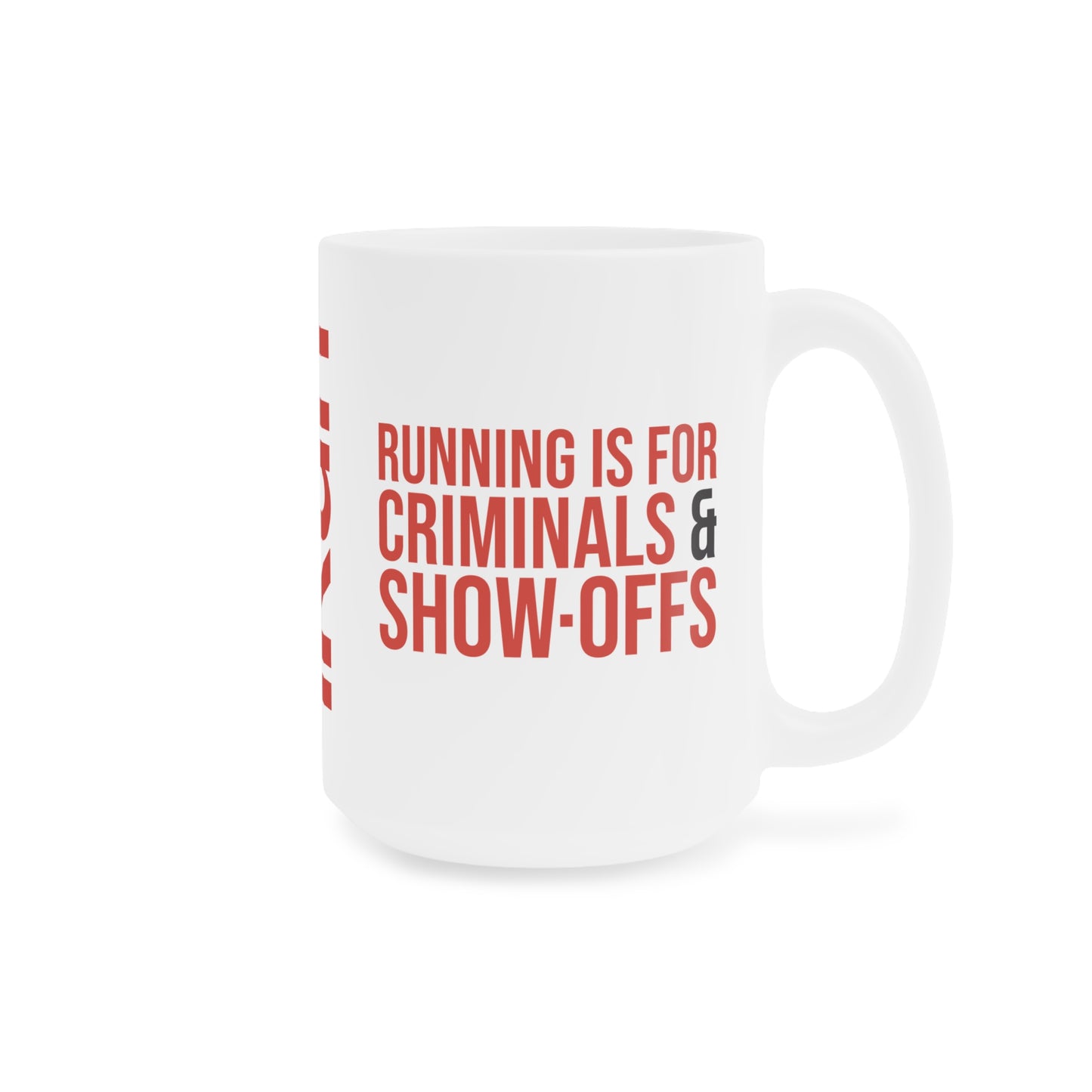 Criminals & Show-Offs Mug