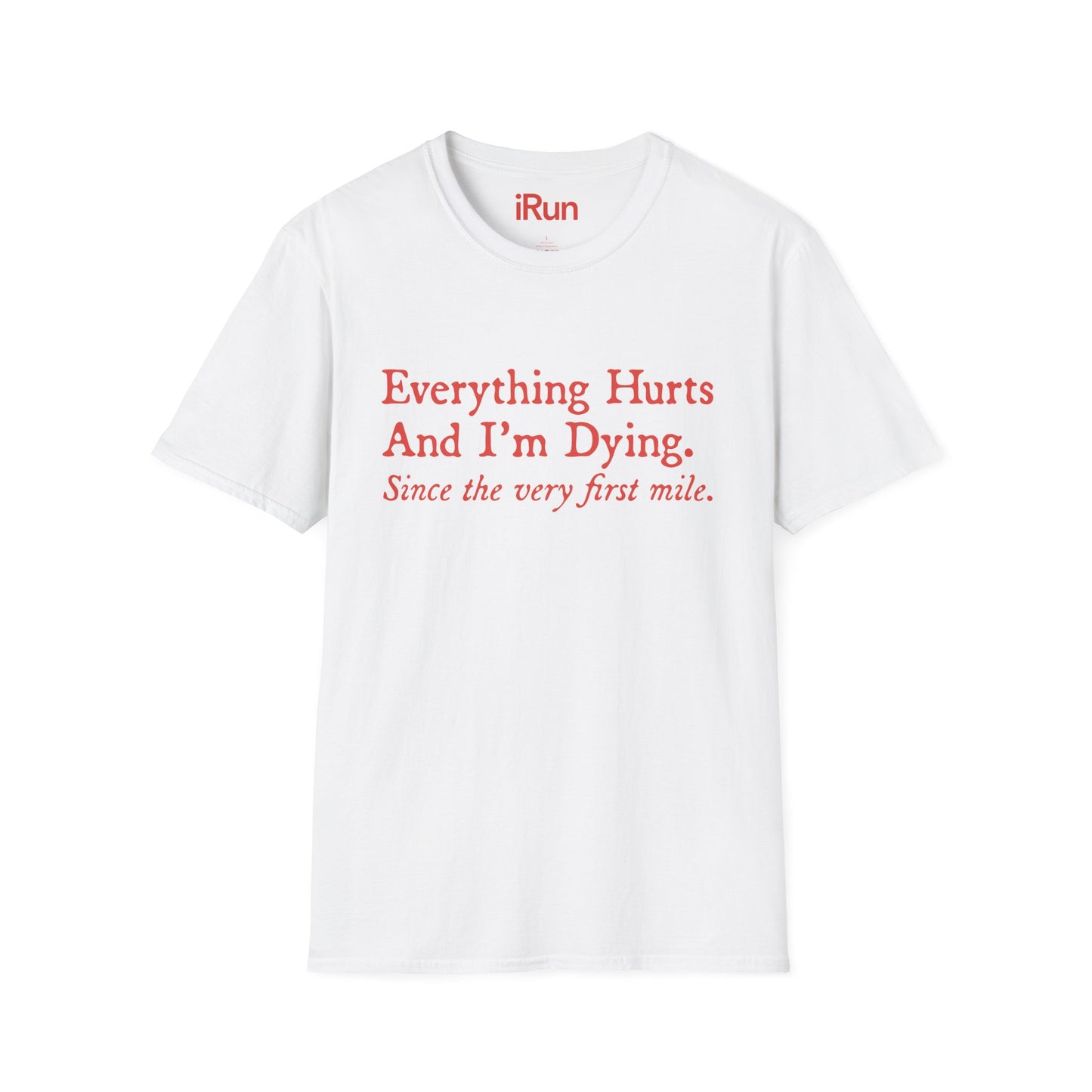 Everything Hurts T-Shirt