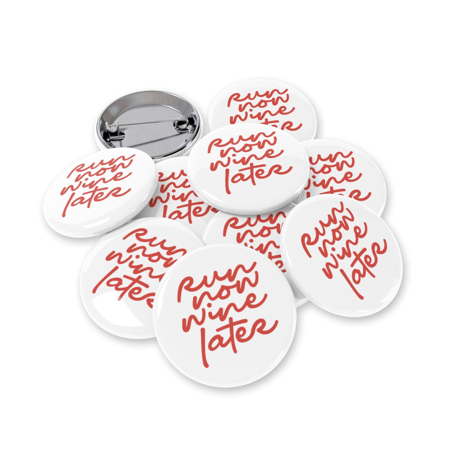 Run Now Wine Later Round Pins