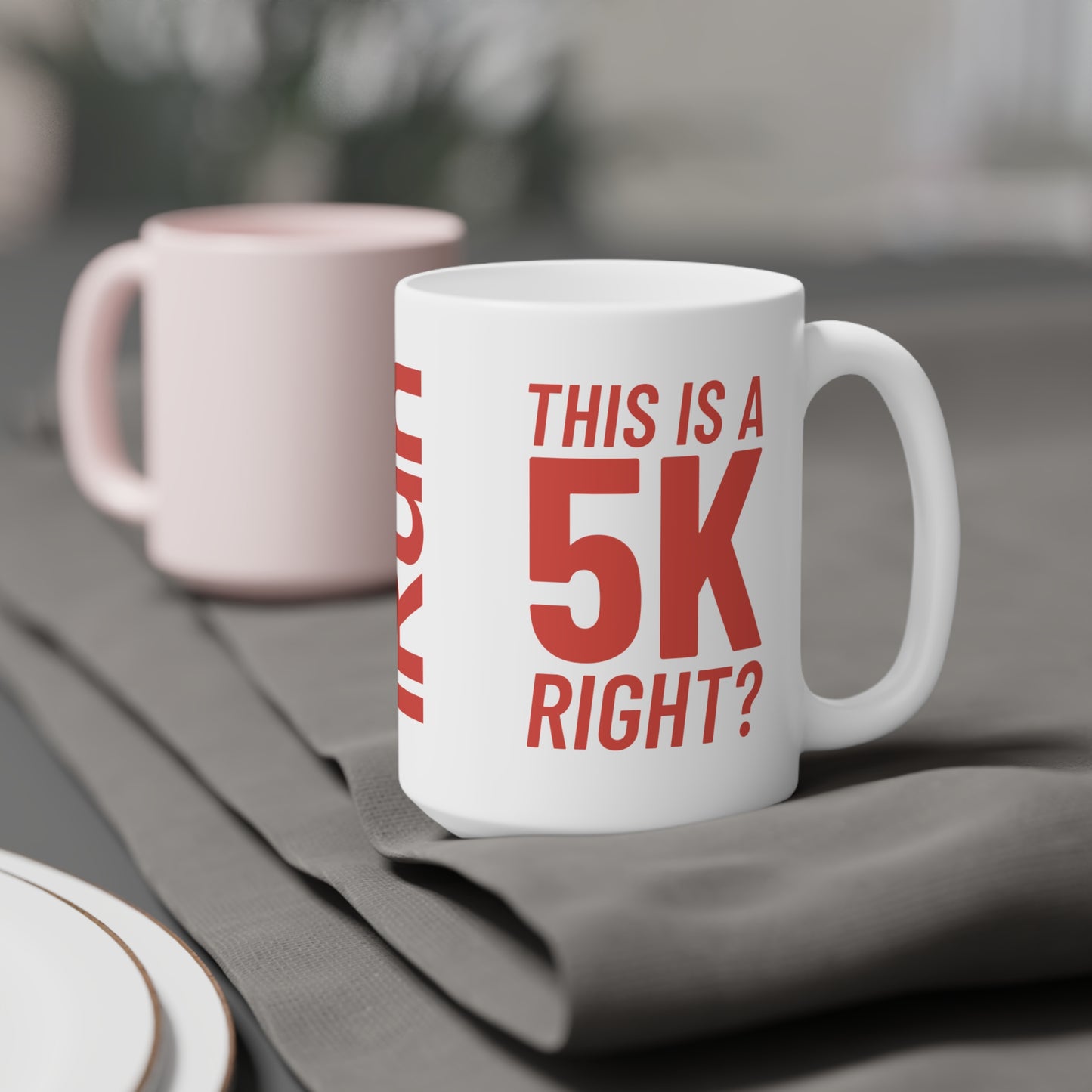 5k Right? Mug