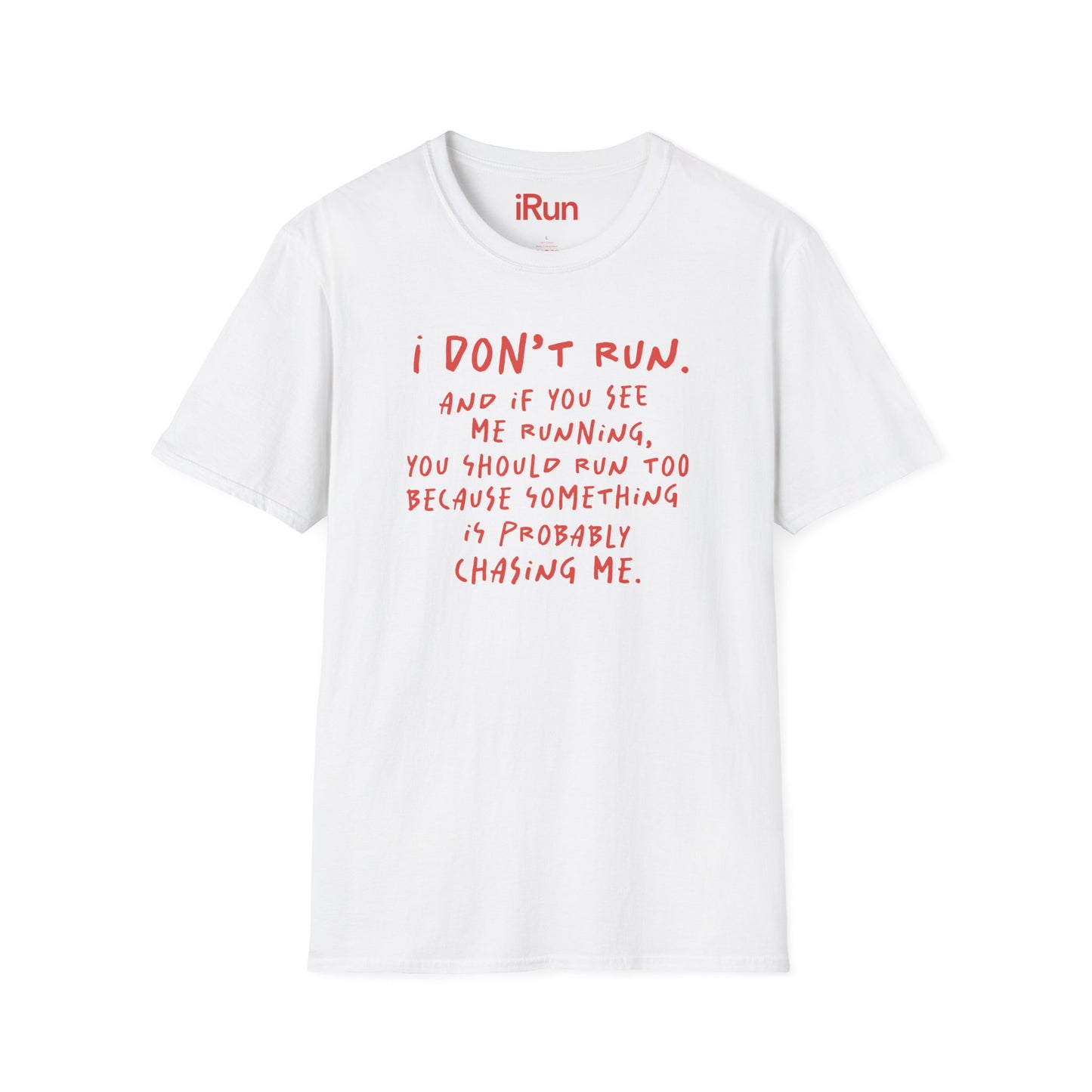 I Don't Run T-Shirt