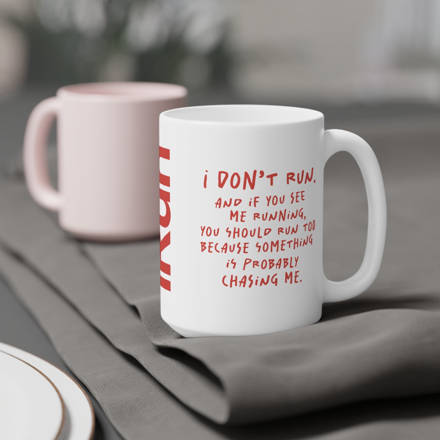 I Don't Run Mug