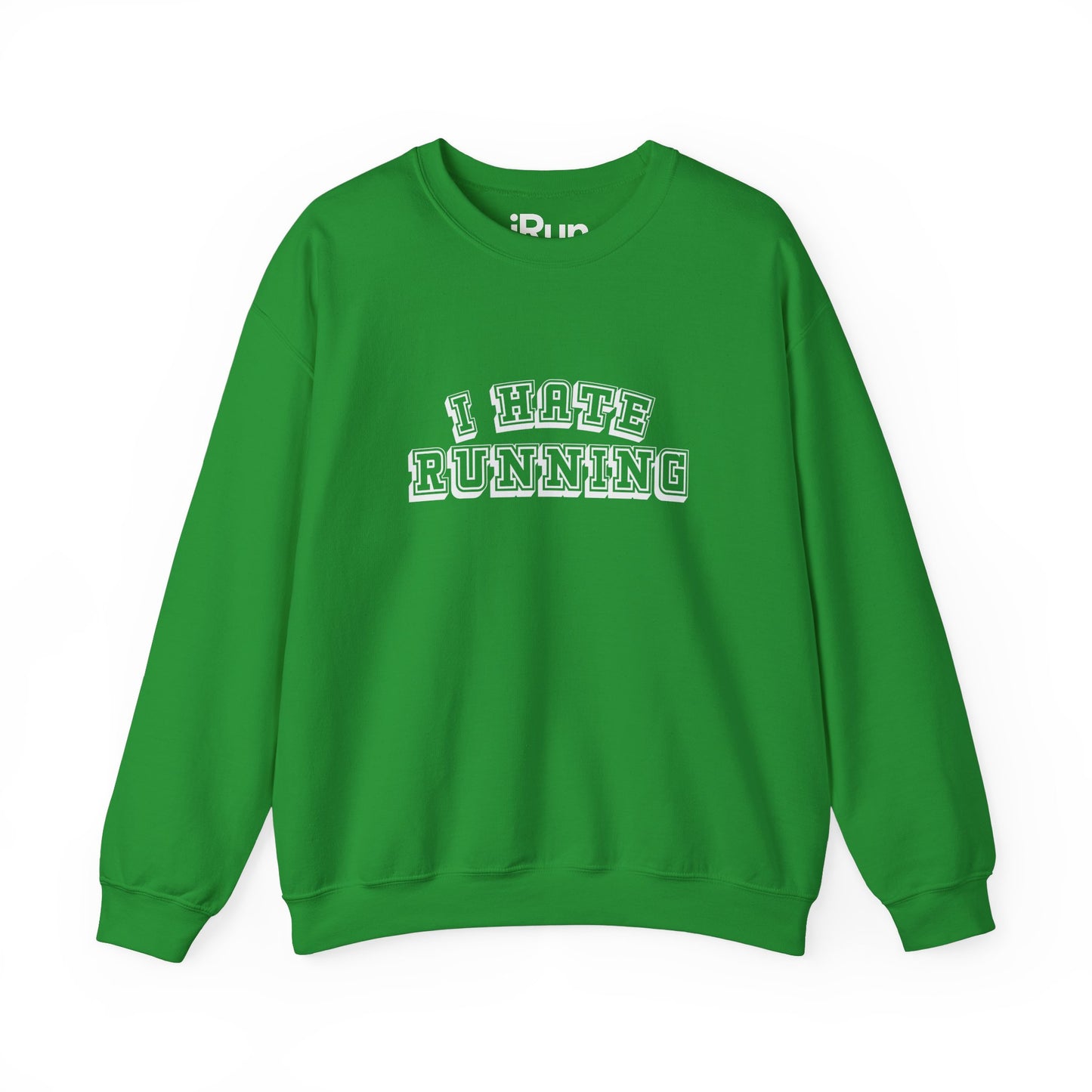 I Hate Running Sweatshirt