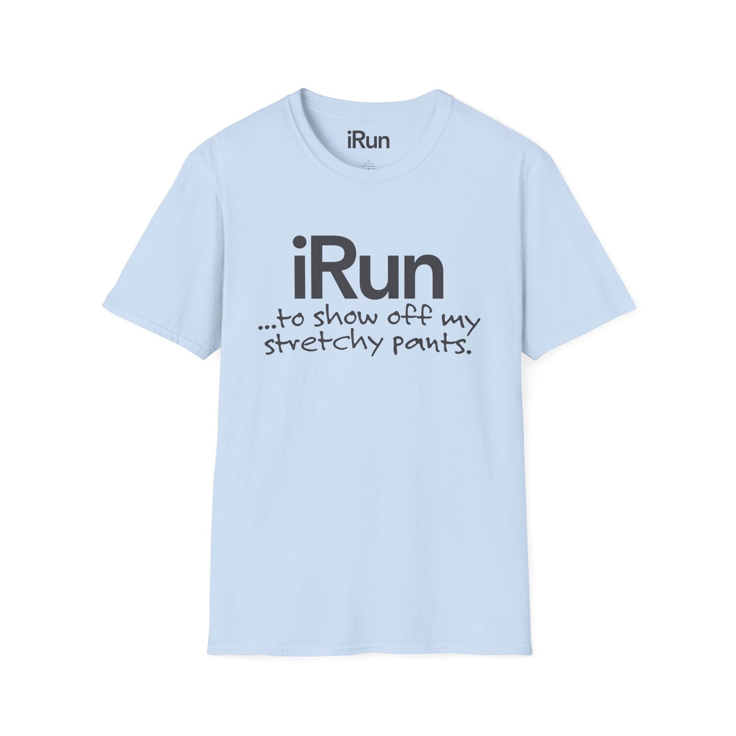 Stretchy Pants T-Shirt