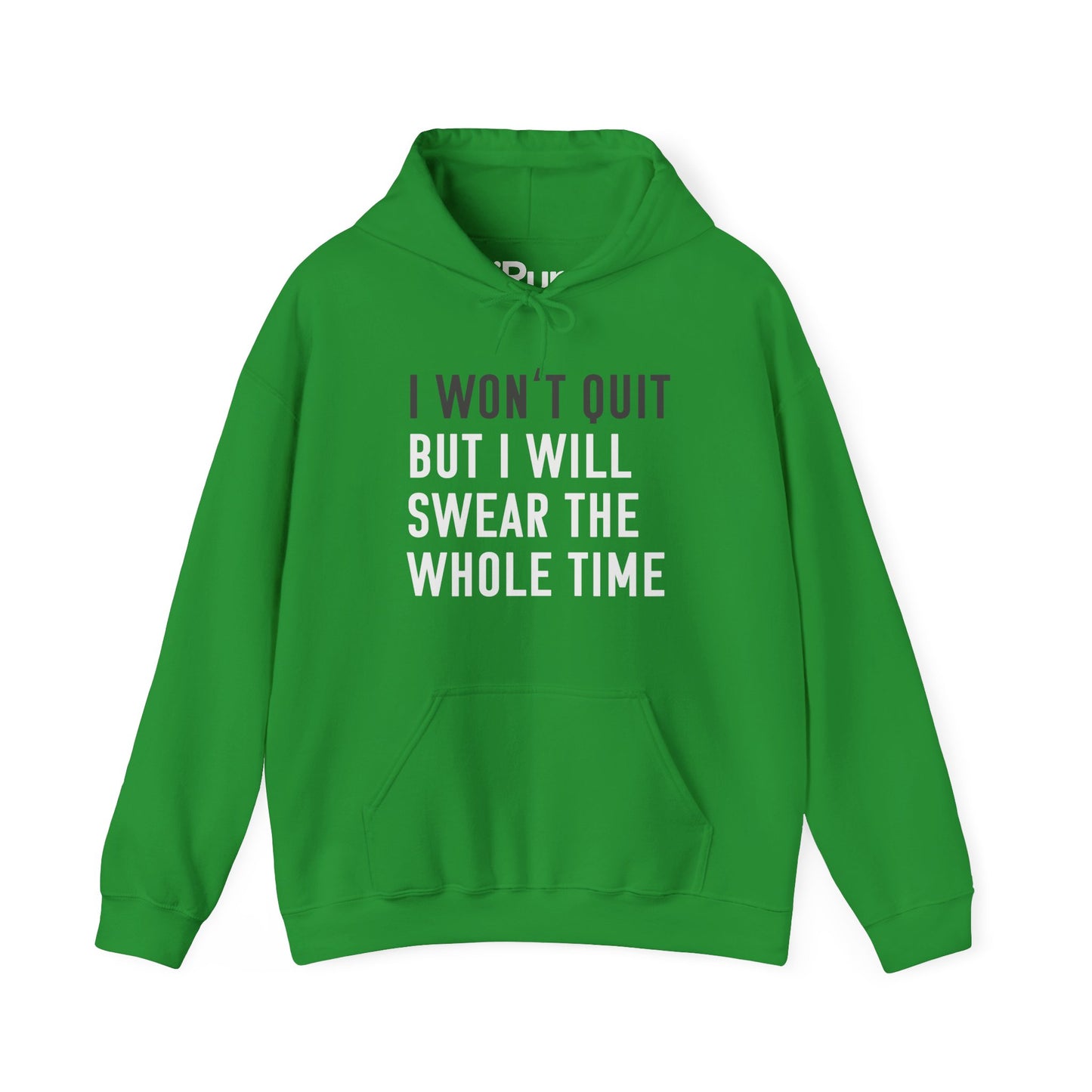 I Won't Quit Hoodie
