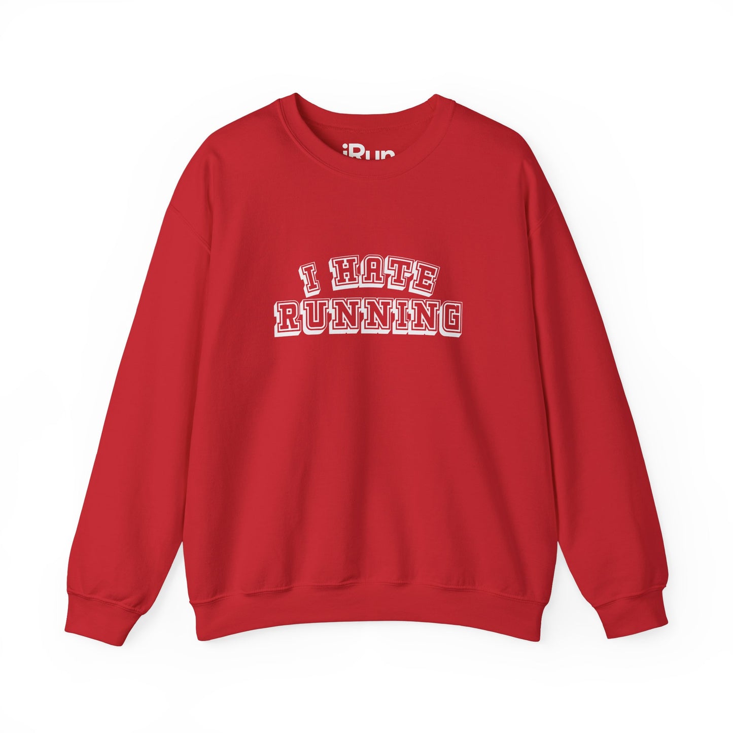 I Hate Running Sweatshirt