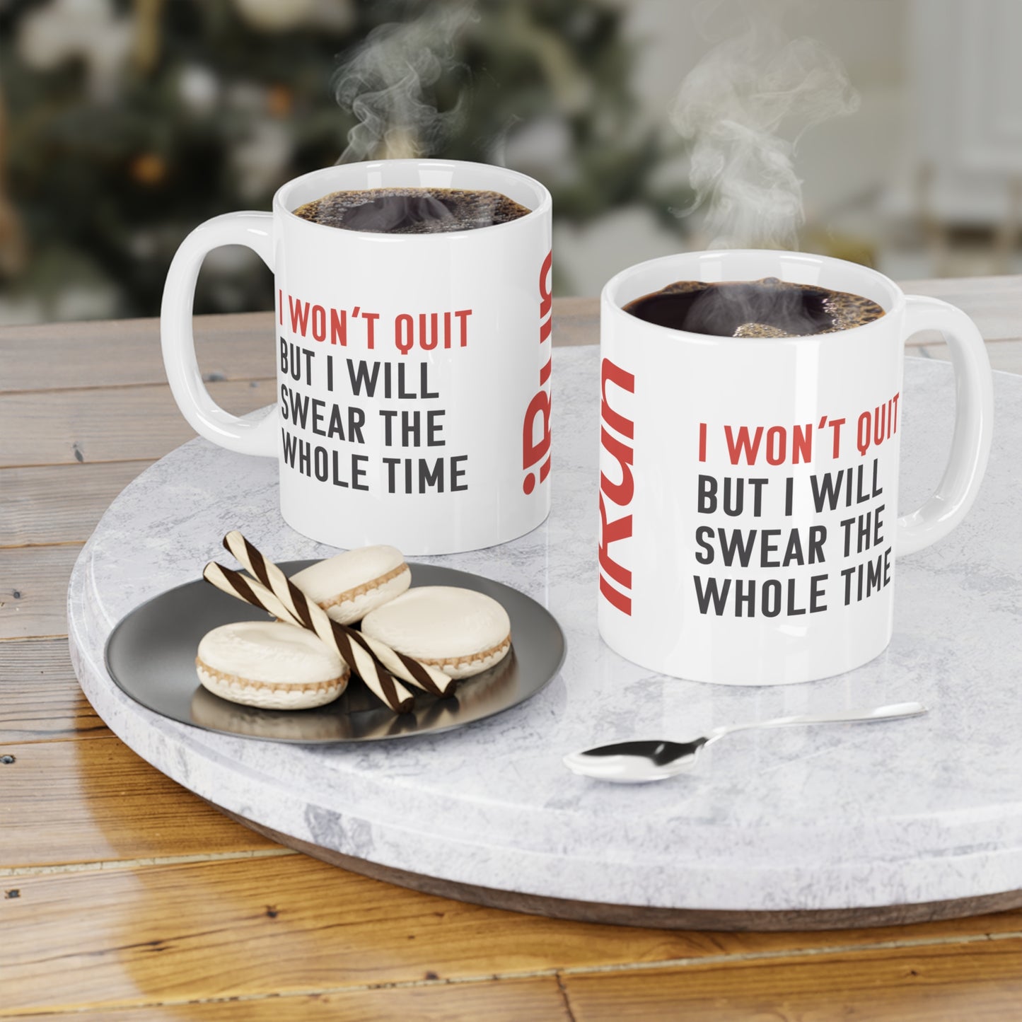 I Won't Quit Mug