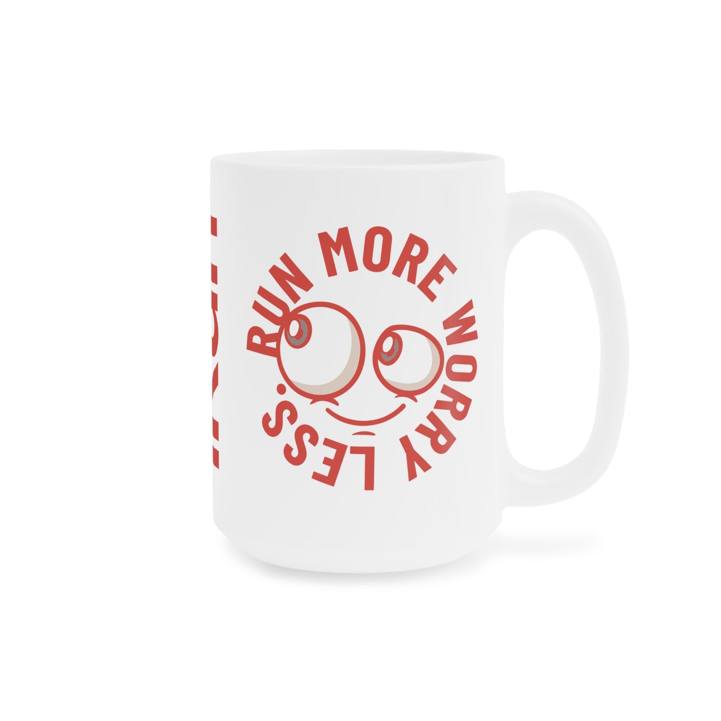 Run More Worry Less Mug