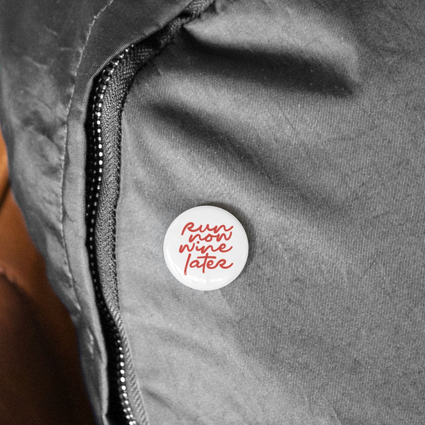 Run Now Wine Later Round Pins