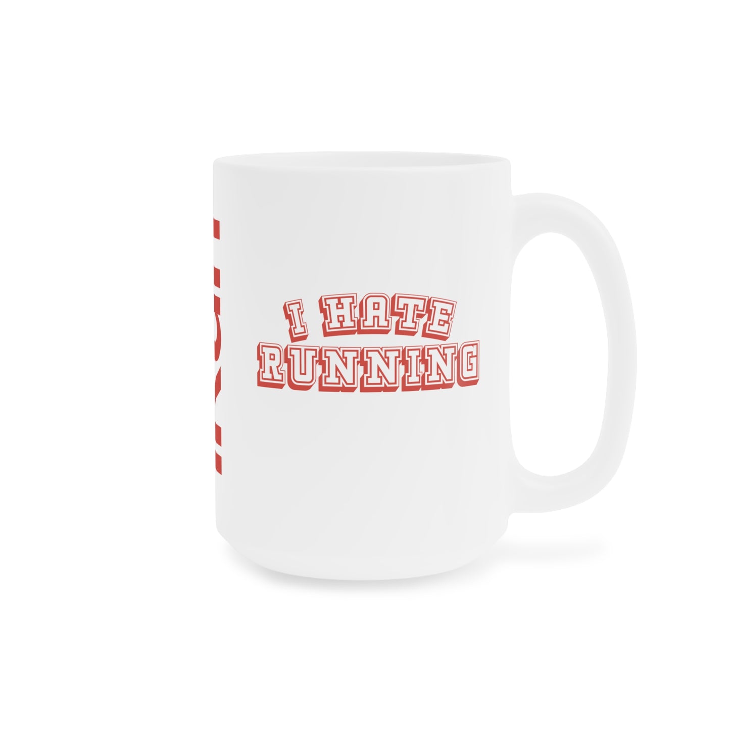 I Hate Running Mug