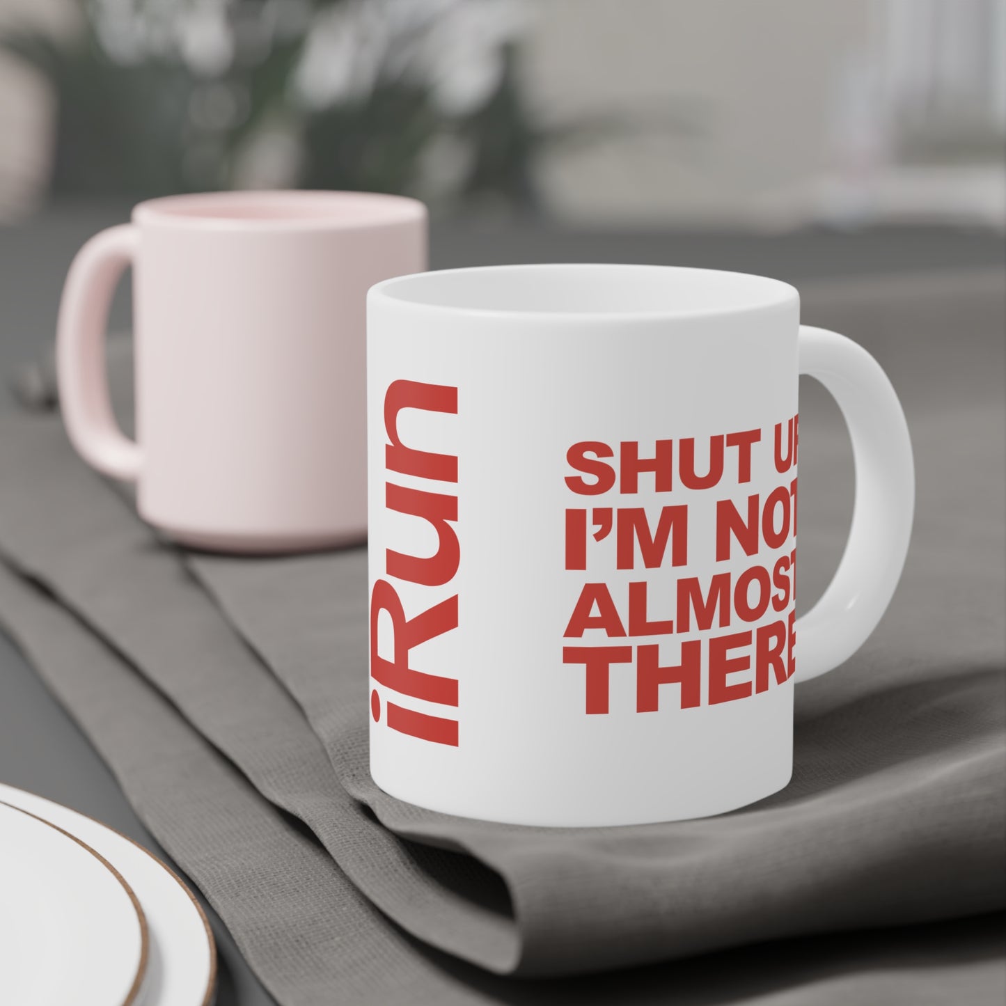 Not Almost There Mug