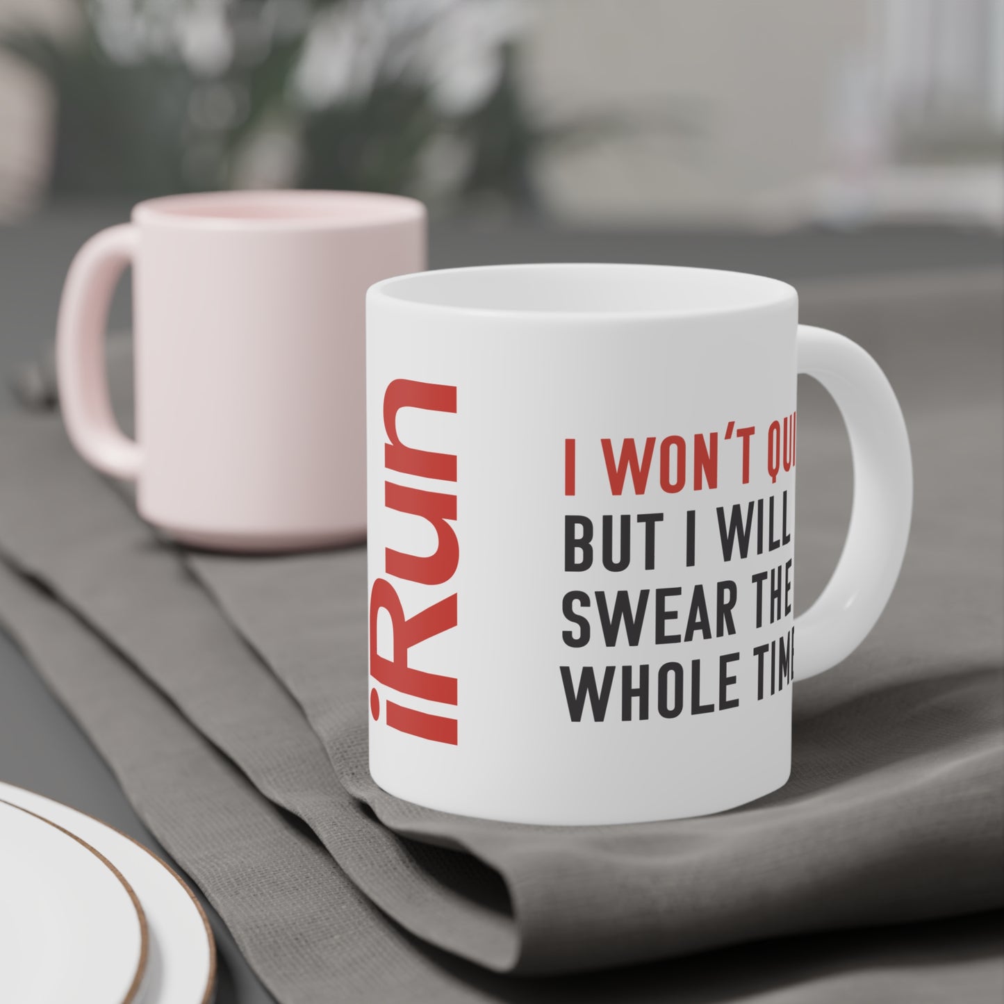 I Won't Quit Mug