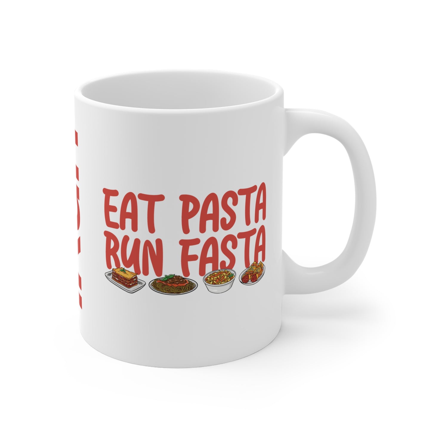 Eat Pasta Run Fasta Mug