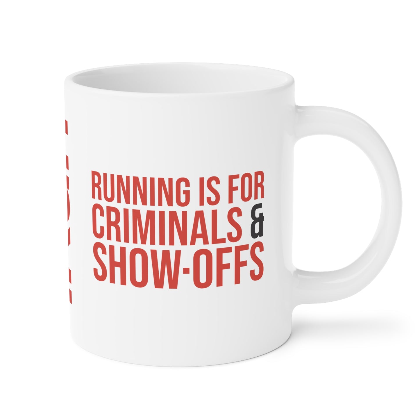 Criminals & Show-Offs Mug