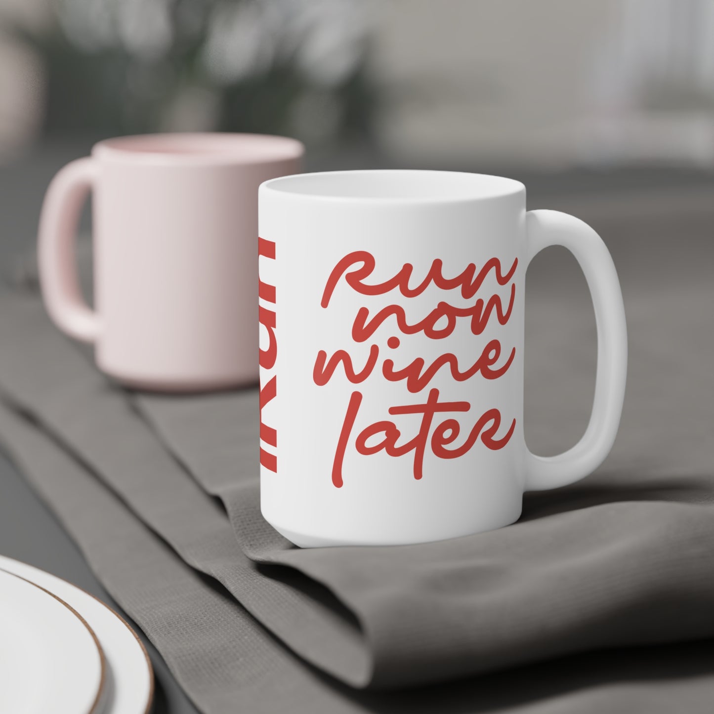 Run Now Wine Later Mug