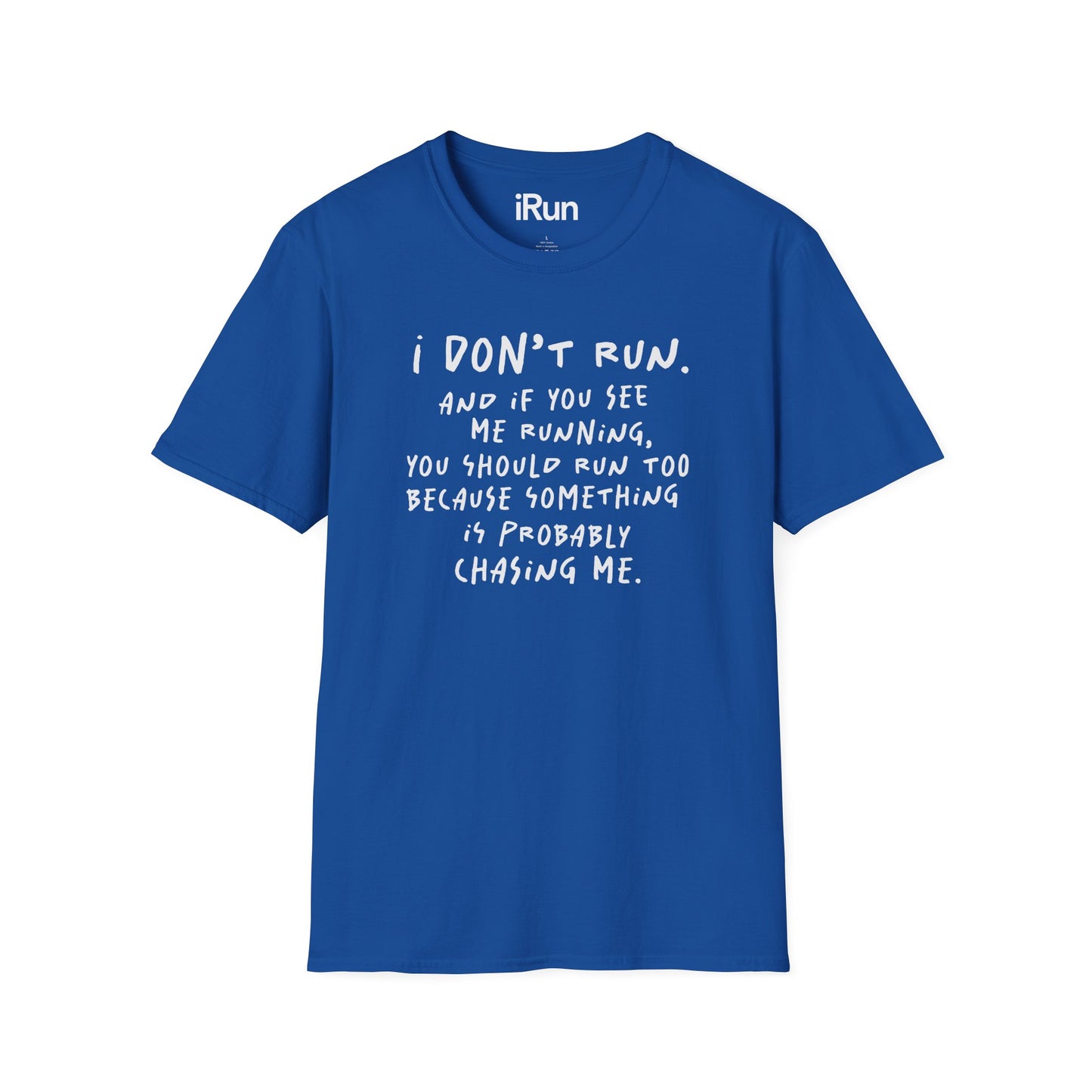 I Don't Run T-Shirt