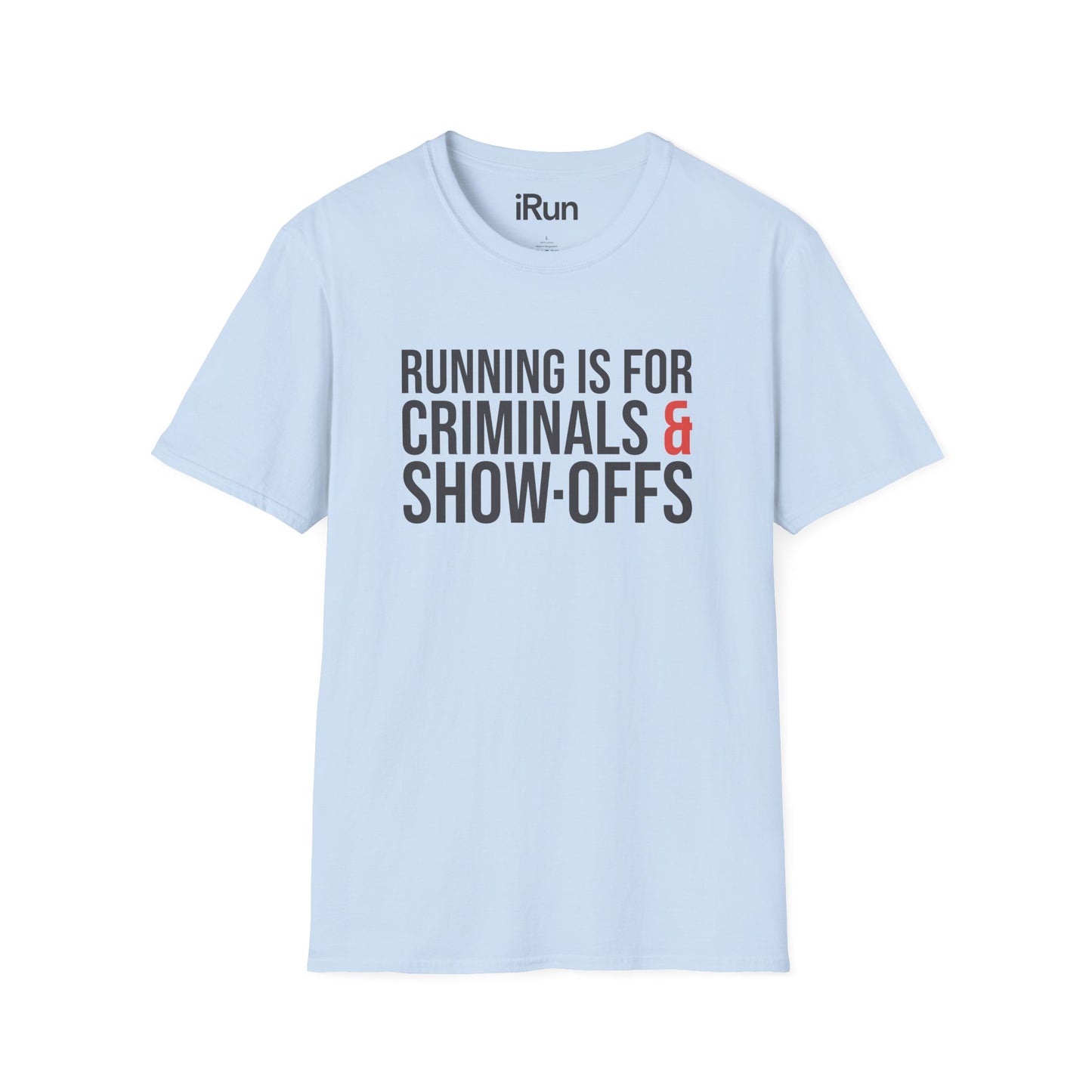 Criminals & Show-Offs T-Shirt