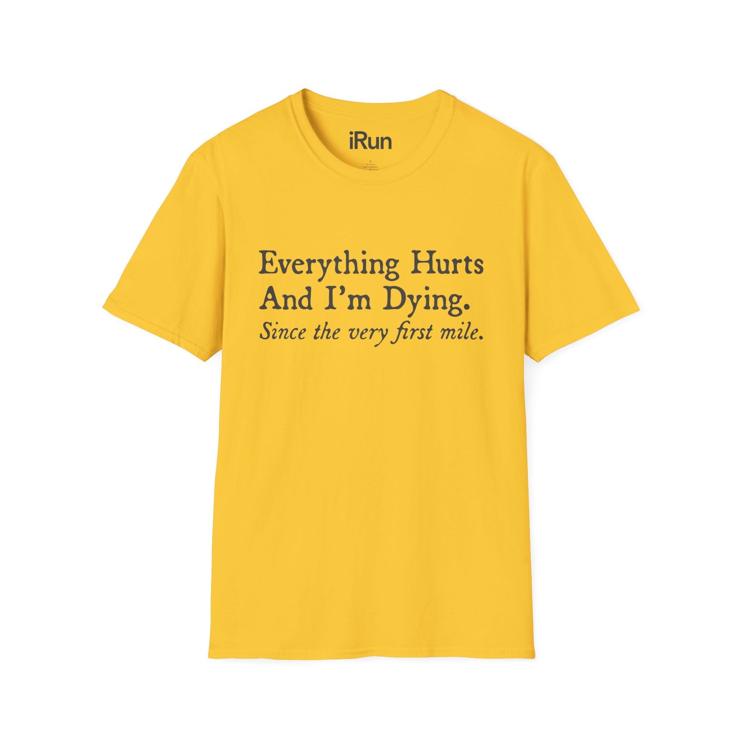 Everything Hurts T-Shirt