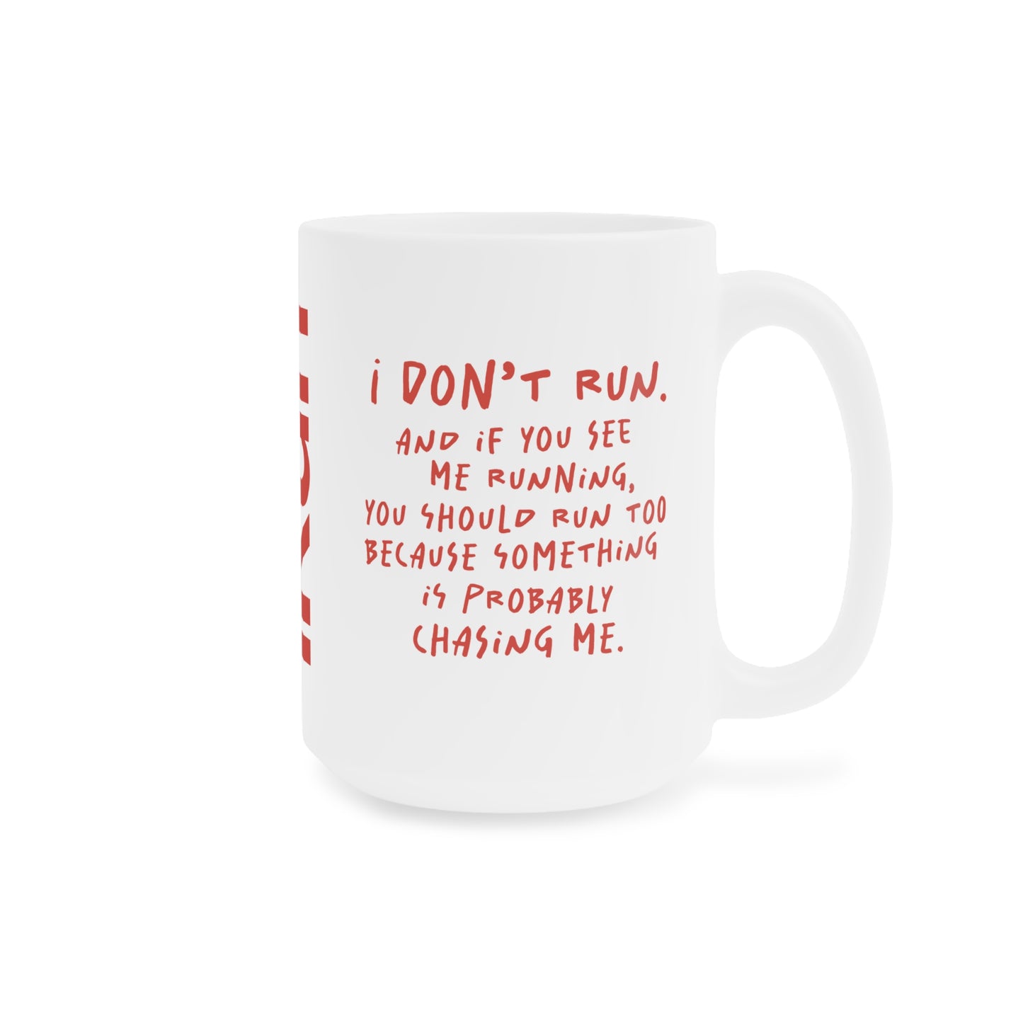 I Don't Run Mug