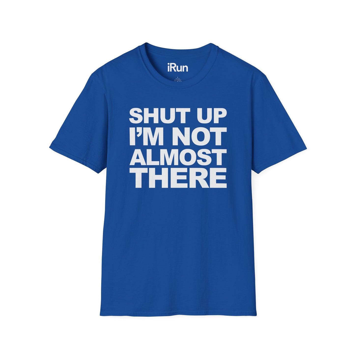 Not Almost There T-Shirt