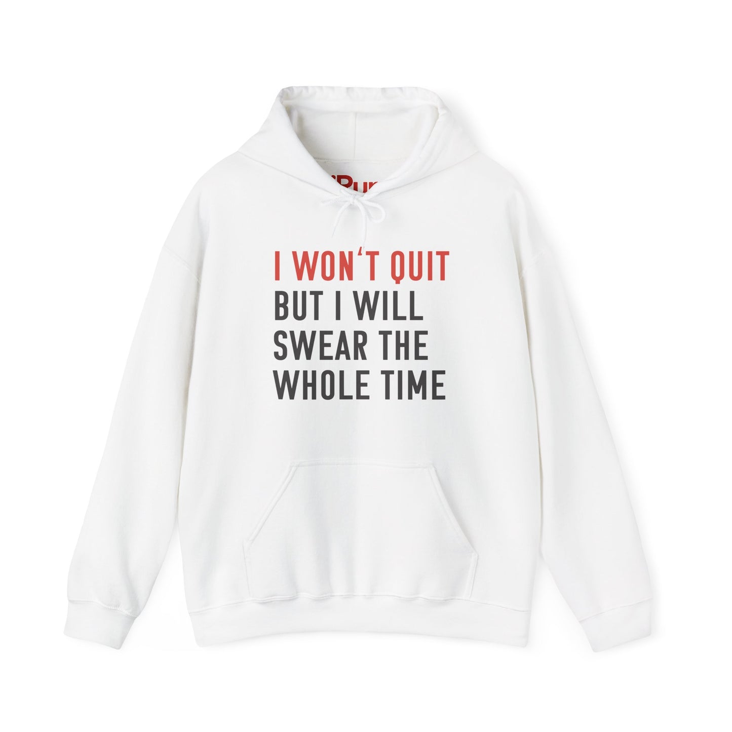 I Won't Quit Hoodie