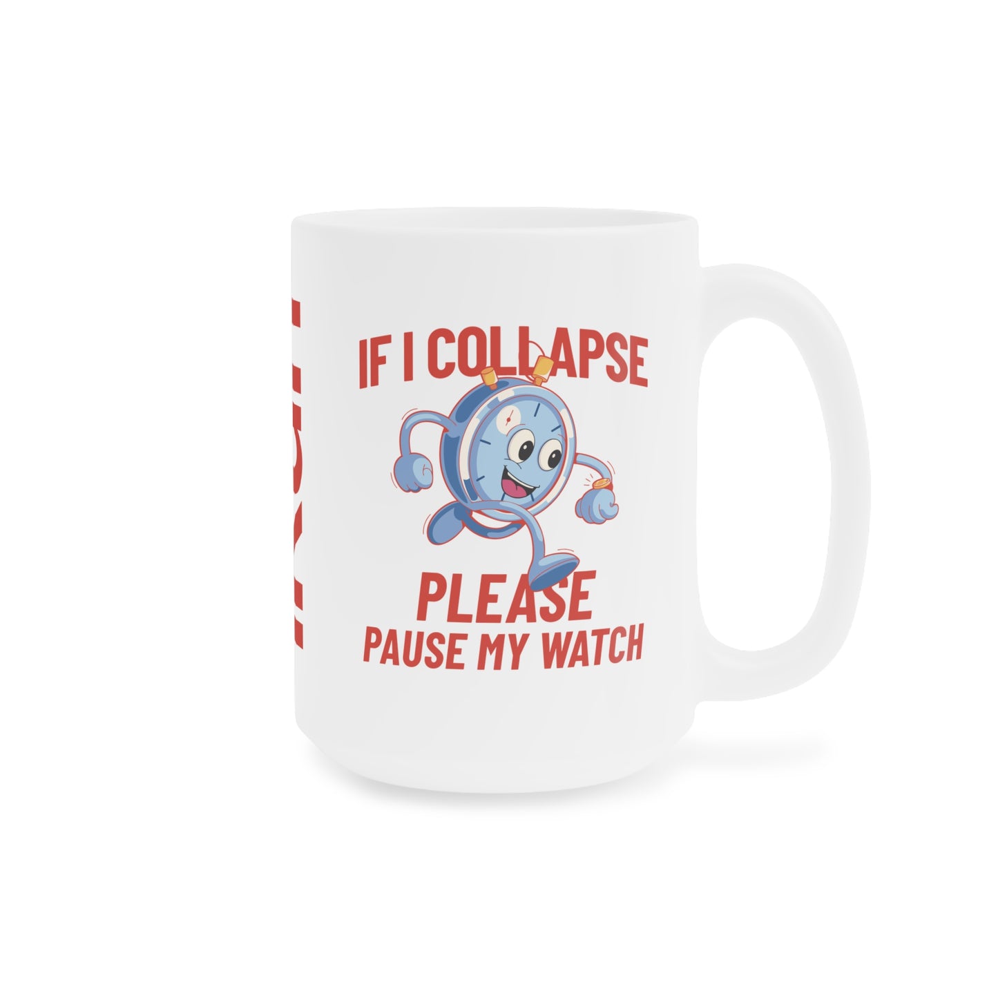 Pause My Watch Mug