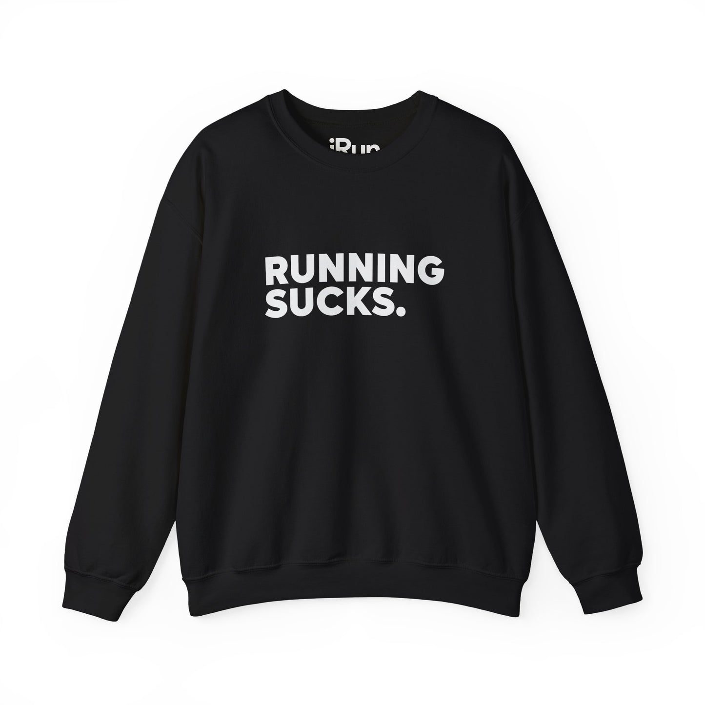 Running Sucks Sweatshirt