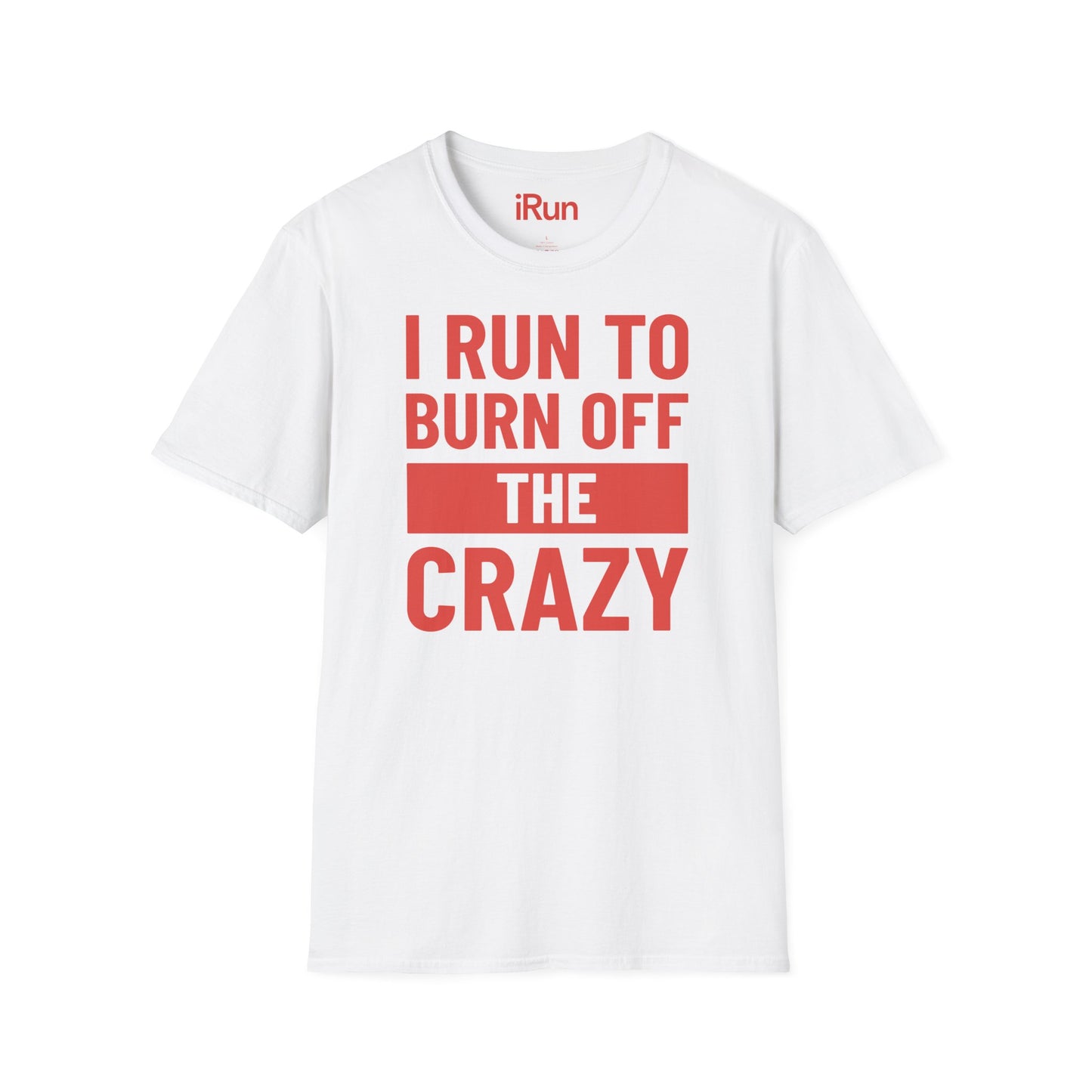 Burn Off Crazy T-Shirt