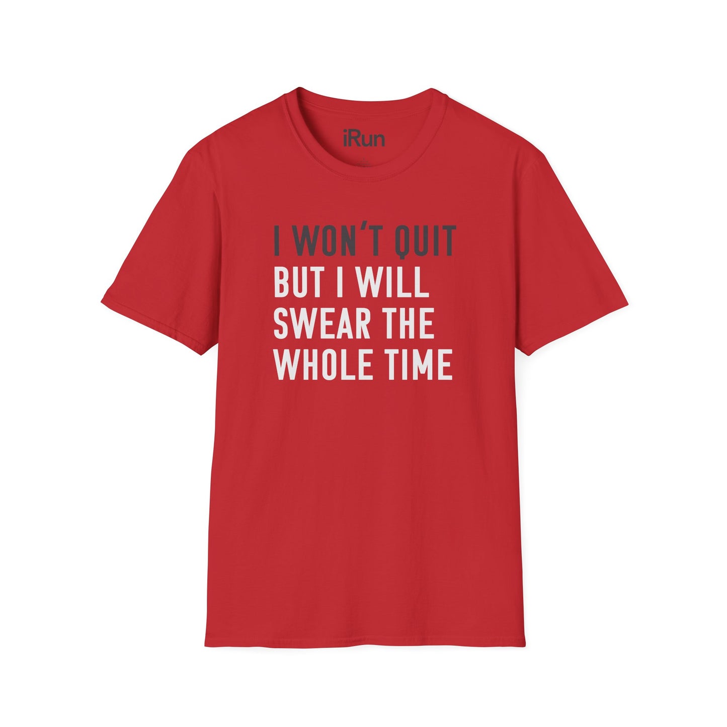 I Won't Quit T-Shirt