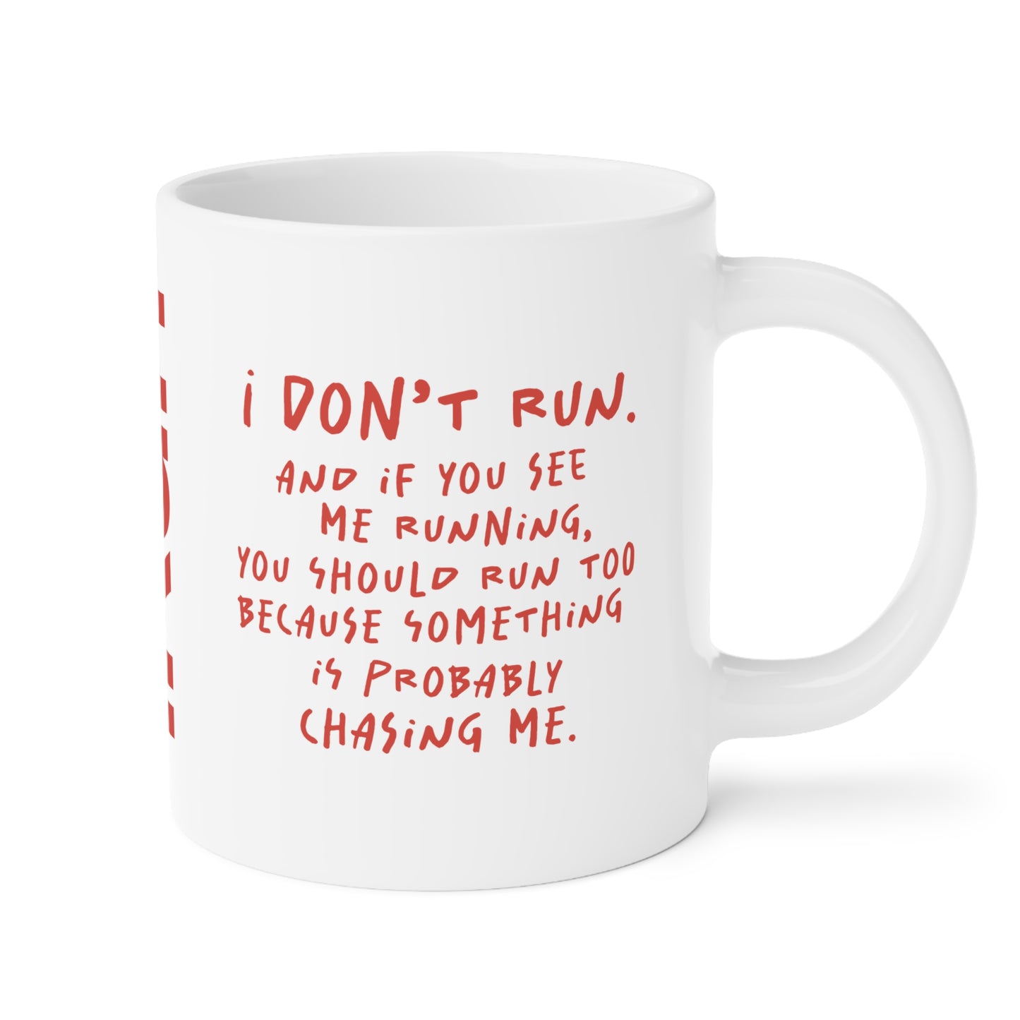 I Don't Run Mug