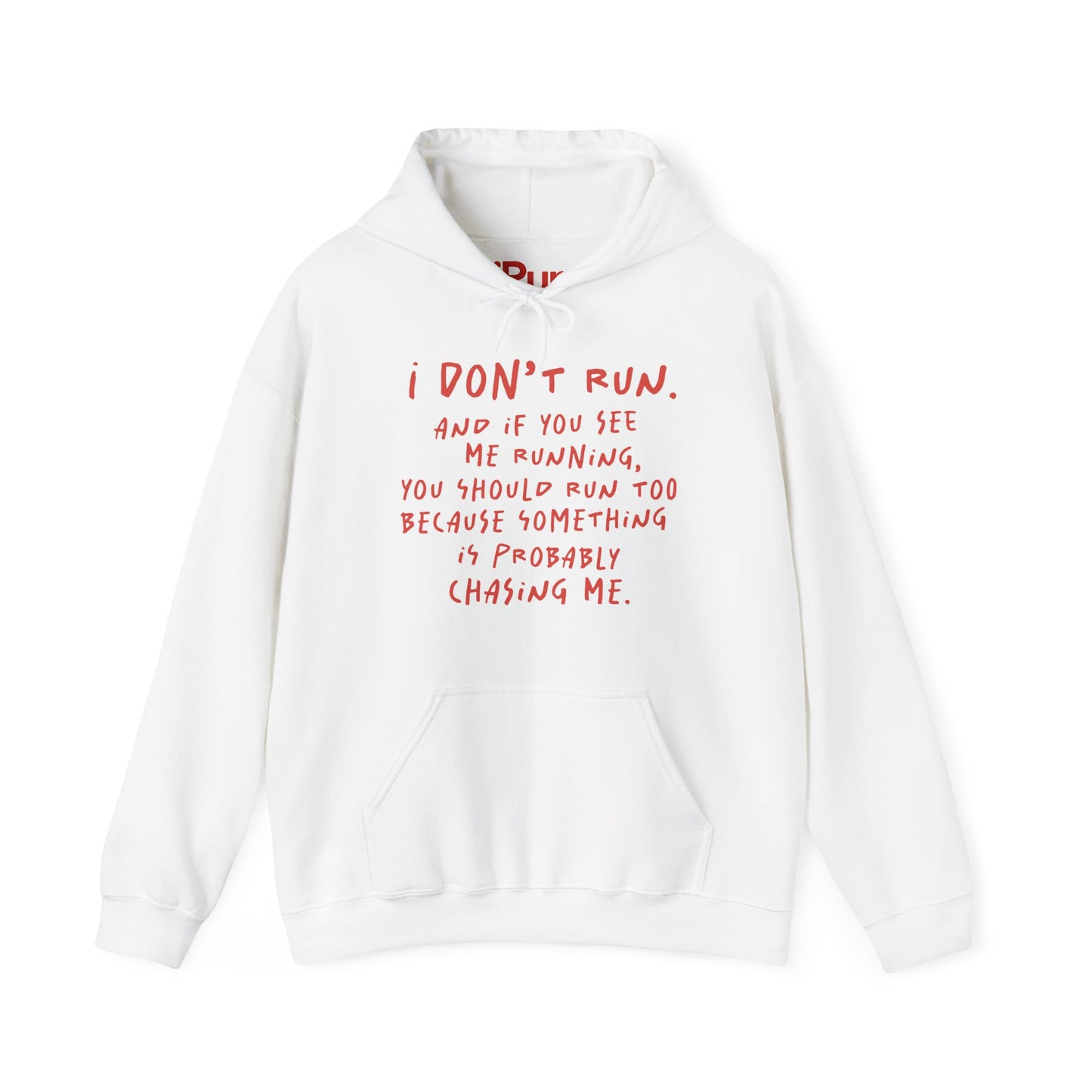 I Don't Run Hoodie