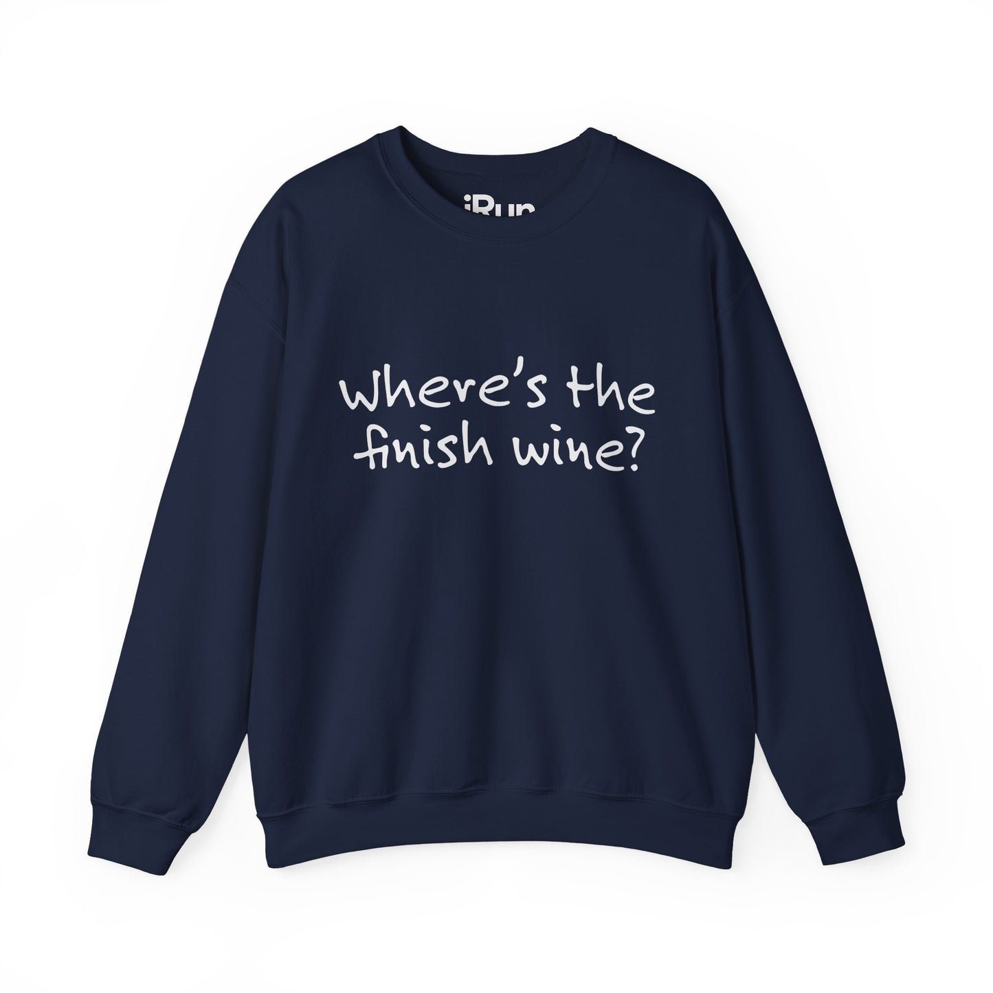 Finish Wine? Sweatshirt
