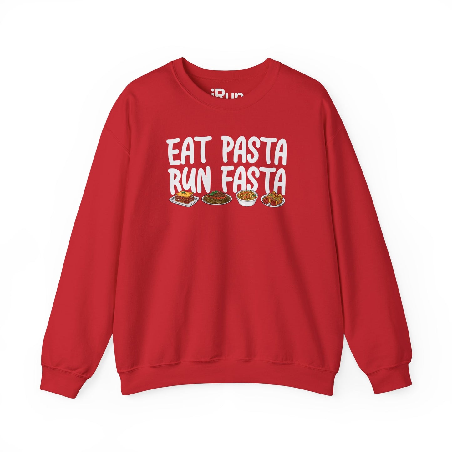 Eat Pasta Run Fasta Sweatshirt