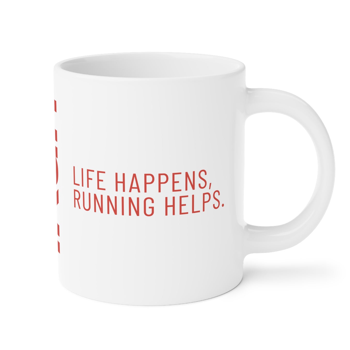 Life Happens, Running Helps Mug