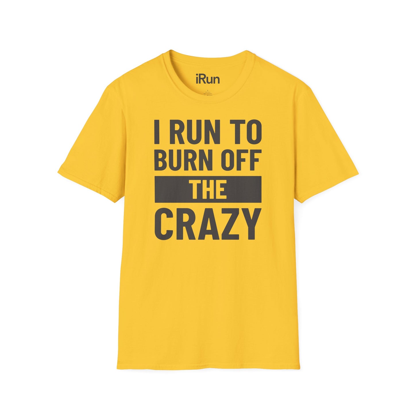 Burn Off Crazy T-Shirt