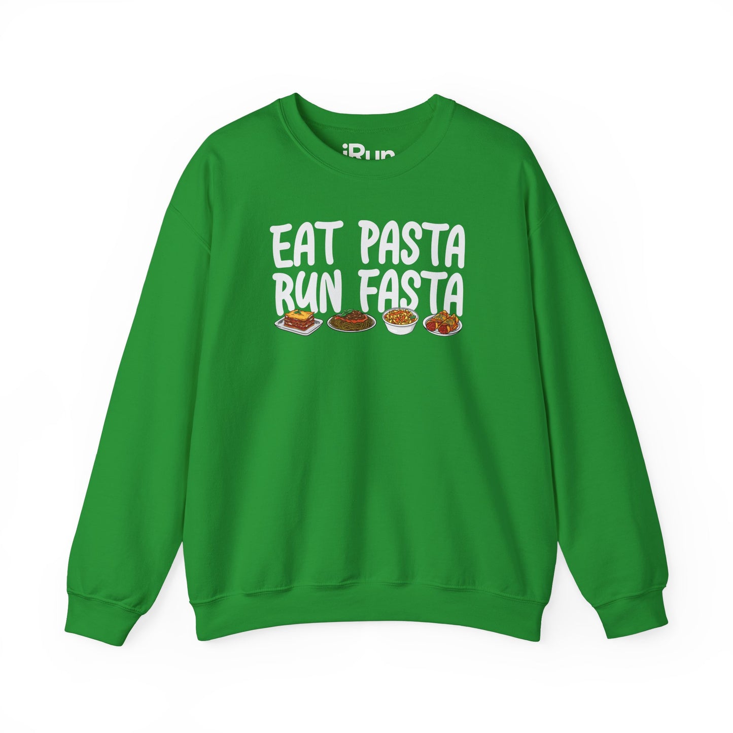 Eat Pasta Run Fasta Sweatshirt