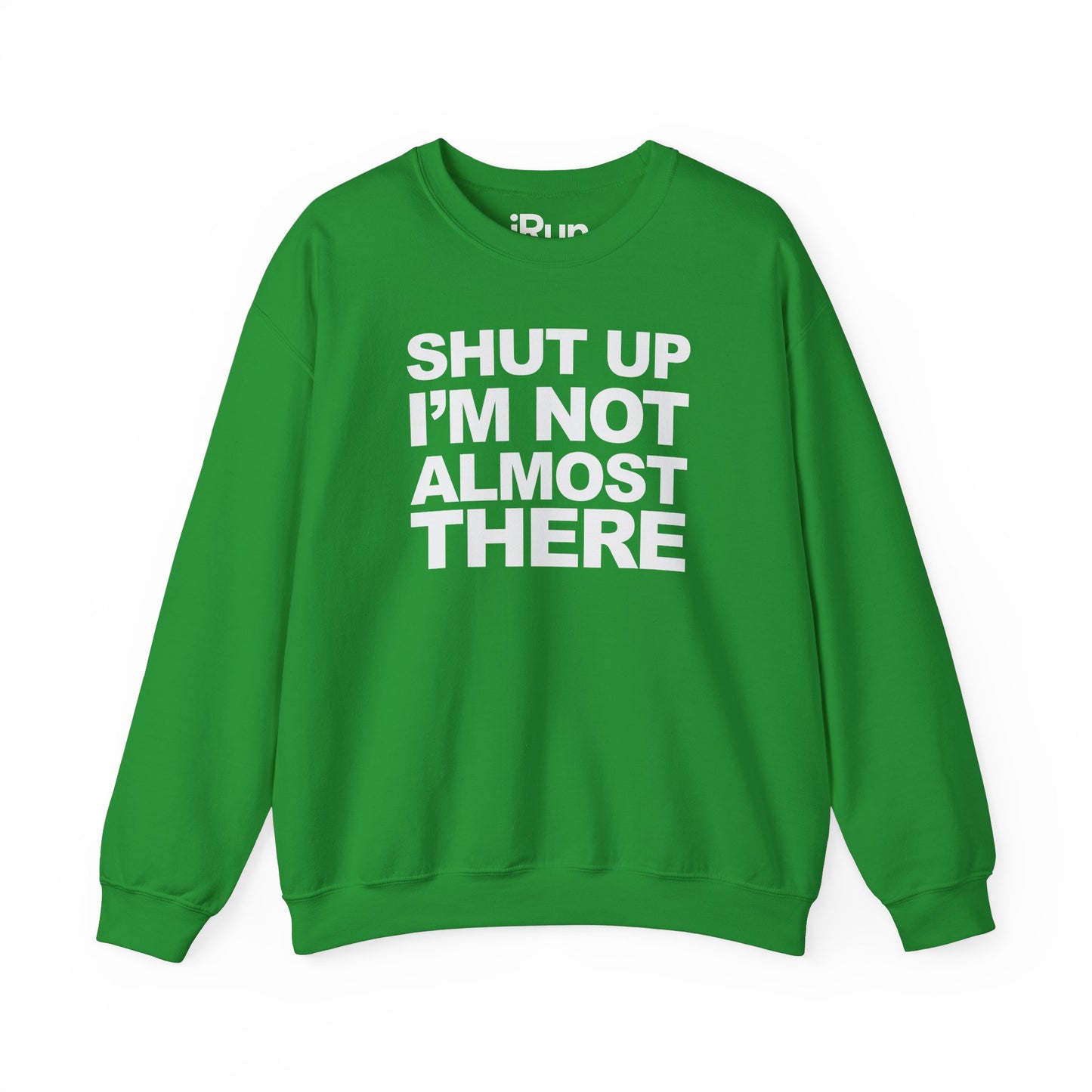 Not Almost There Sweatshirt