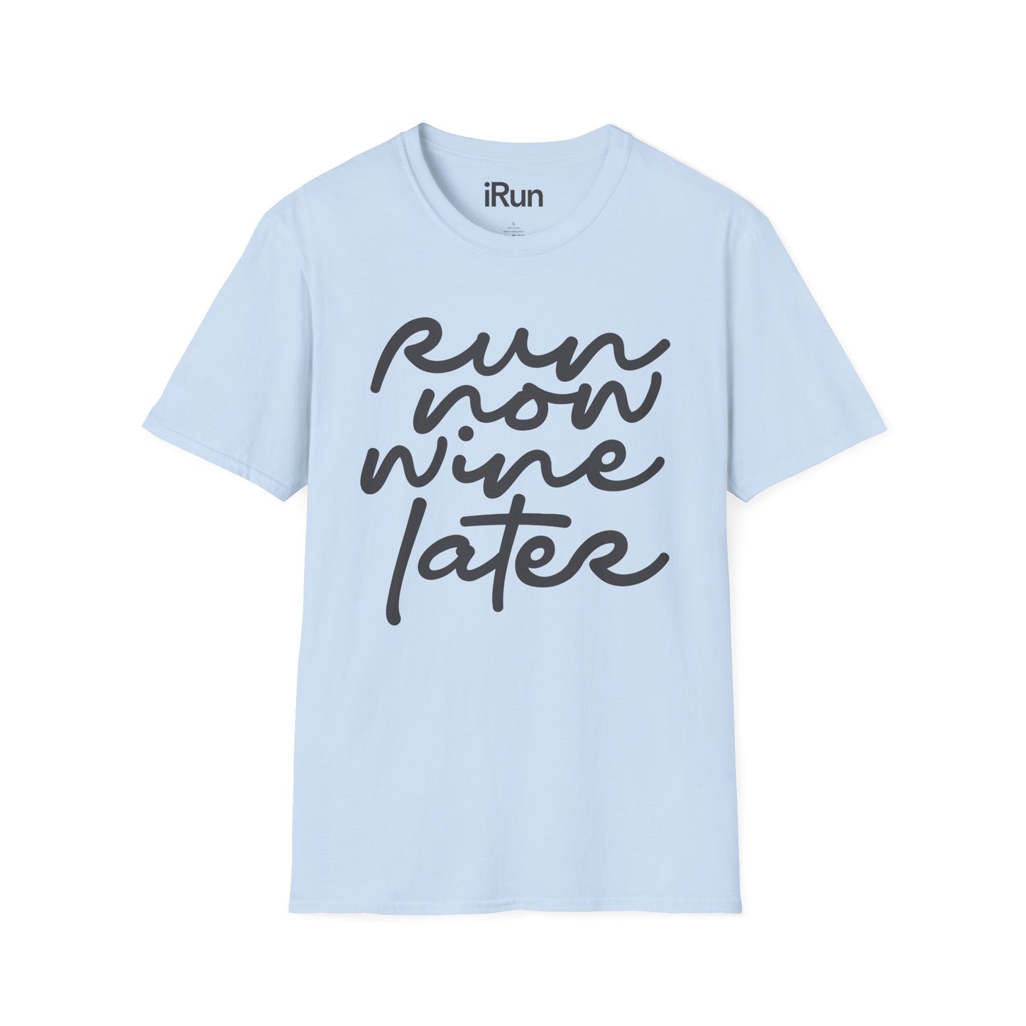 Run Now Wine Later T-Shirt