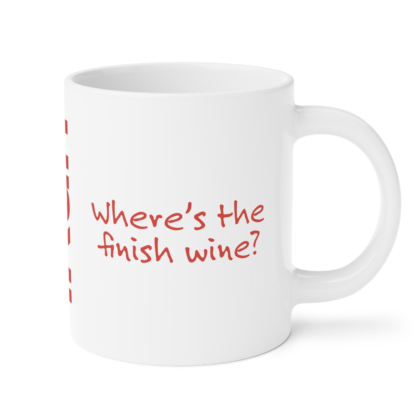 Finish Wine? Mug