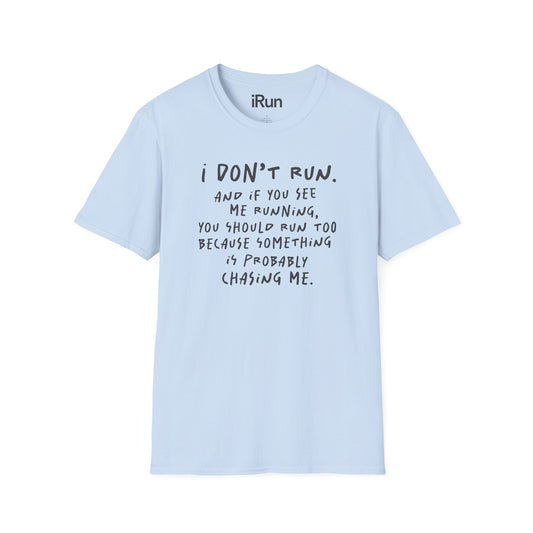 I Don't Run T-Shirt