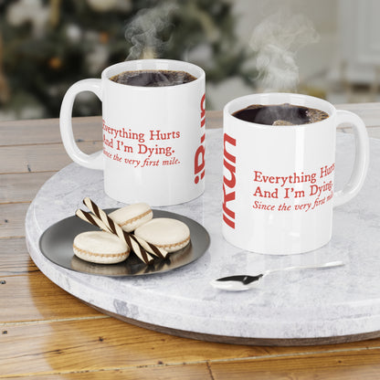 Everything Hurts Mug
