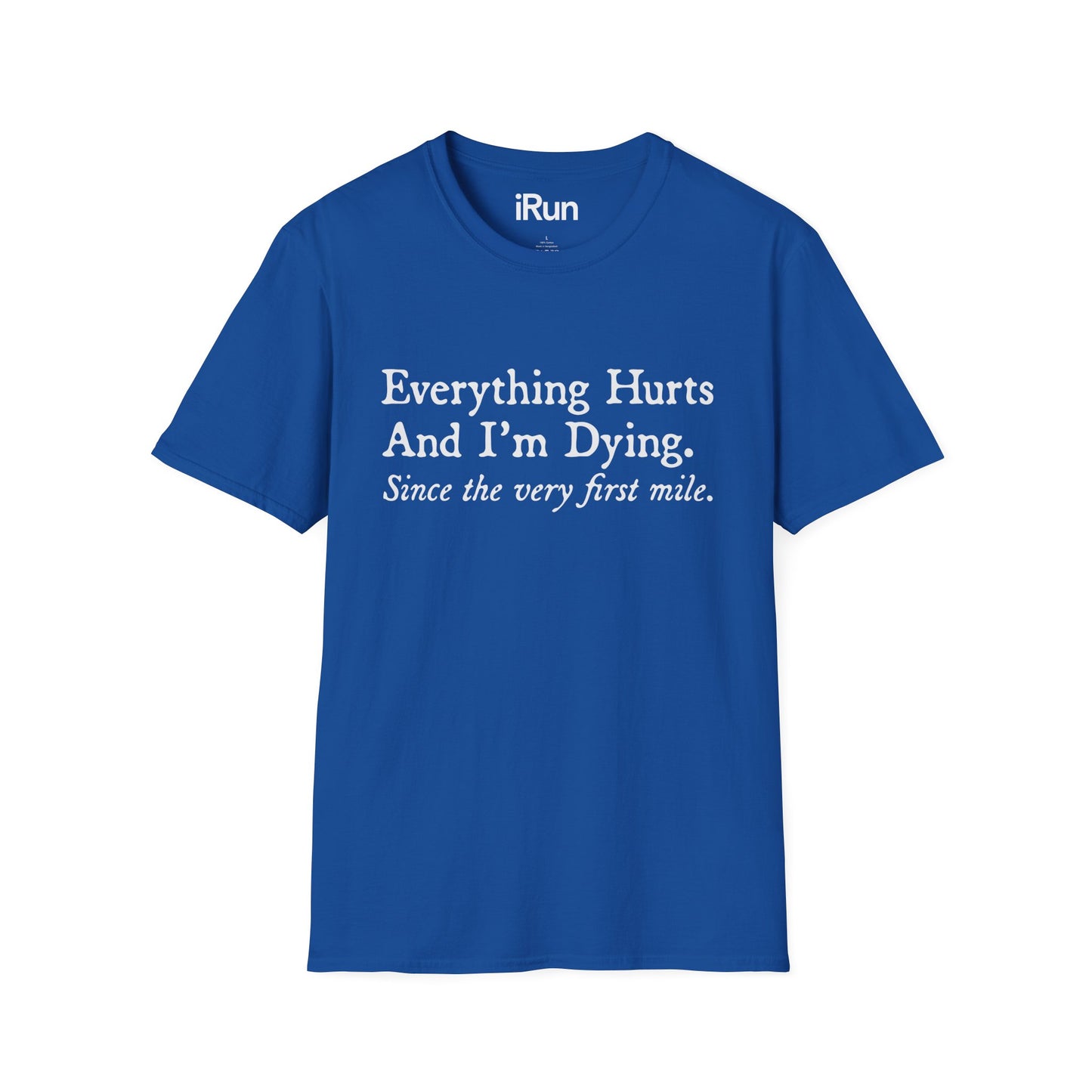 Everything Hurts T-Shirt