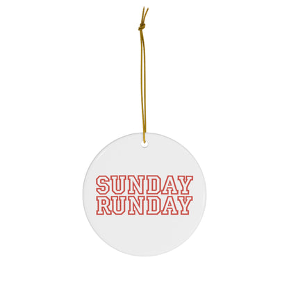 Sunday Runday Ceramic Ornament
