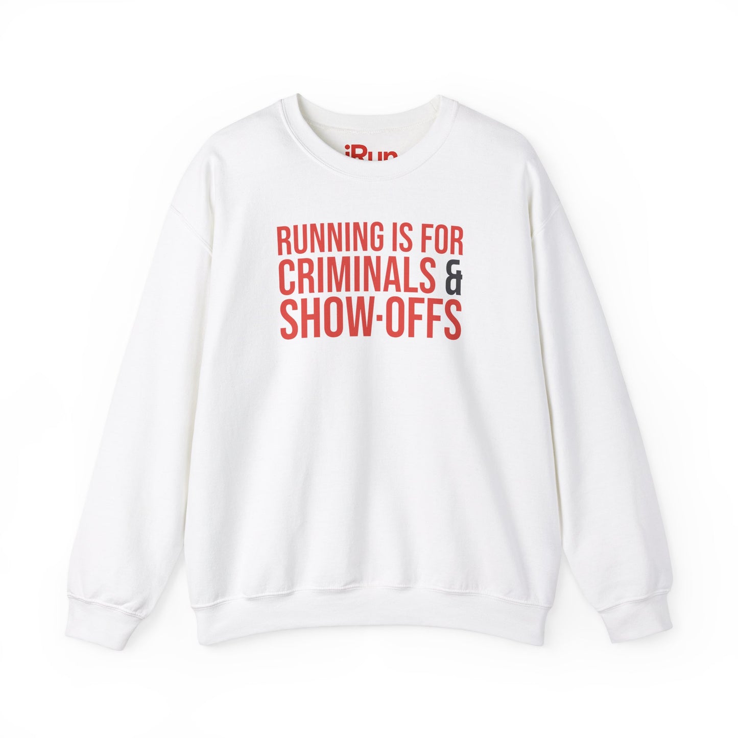 Criminals & Show-Offs Sweatshirt
